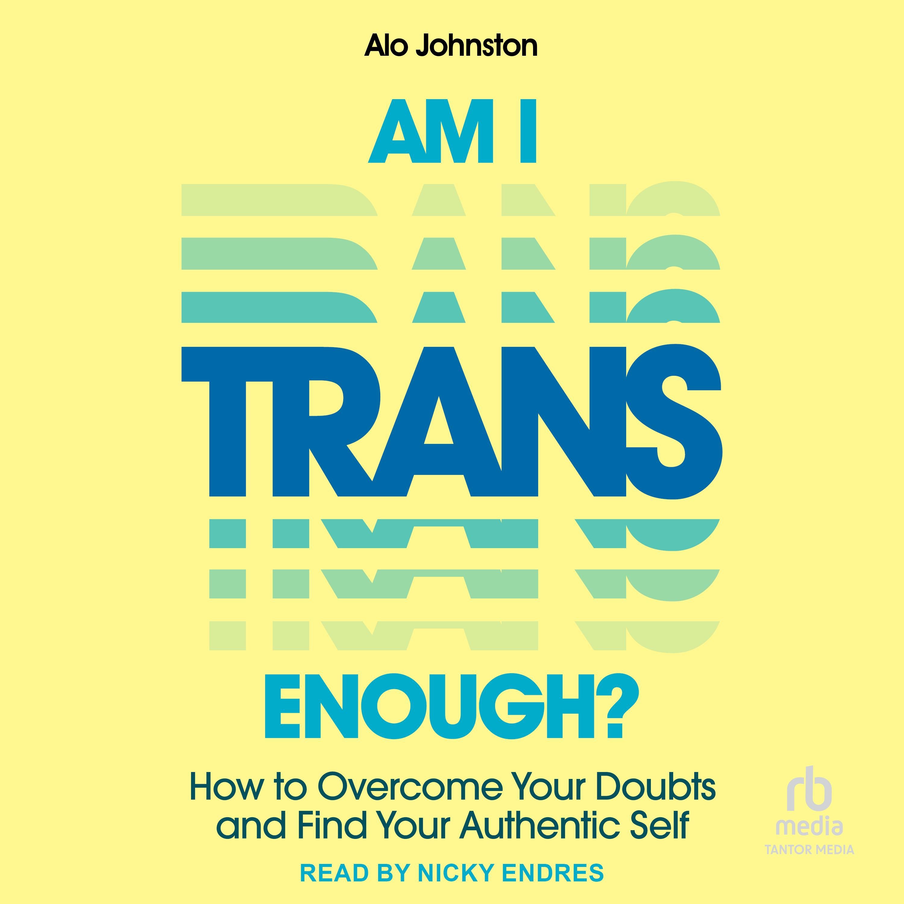 Am I Trans Enough?