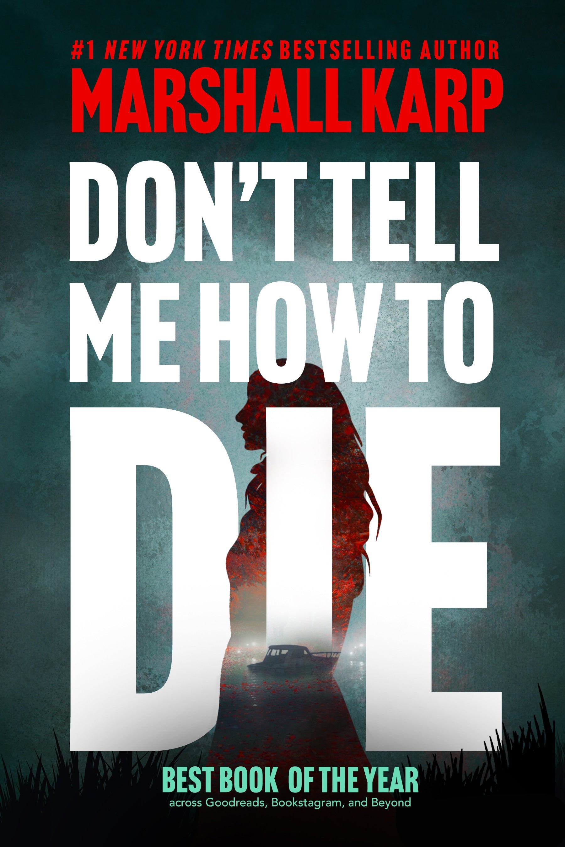 Don't Tell Me How to Die