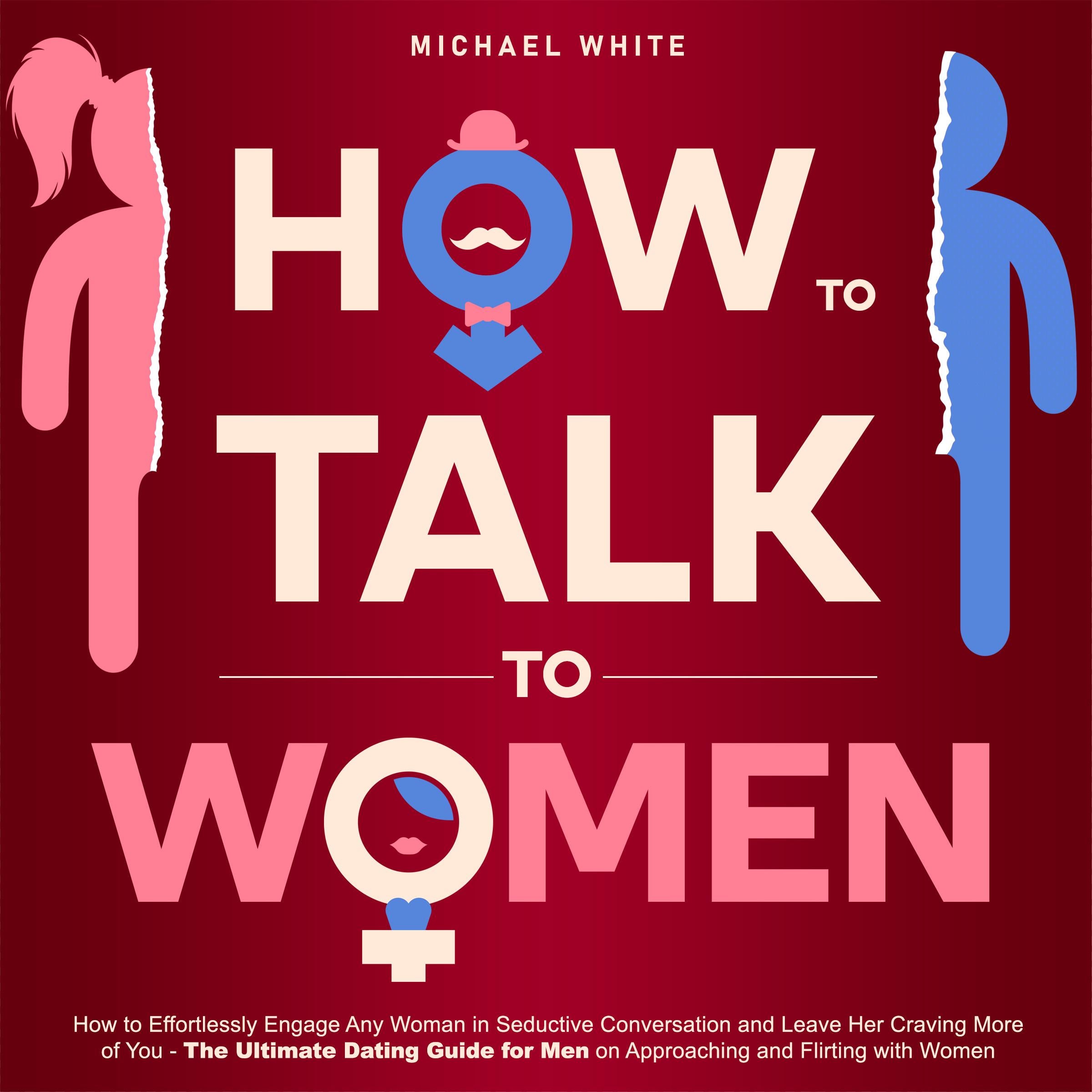 How To Talk To Women