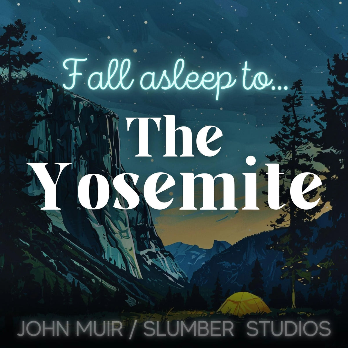 The Yosemite | A Nature Story for Sleep