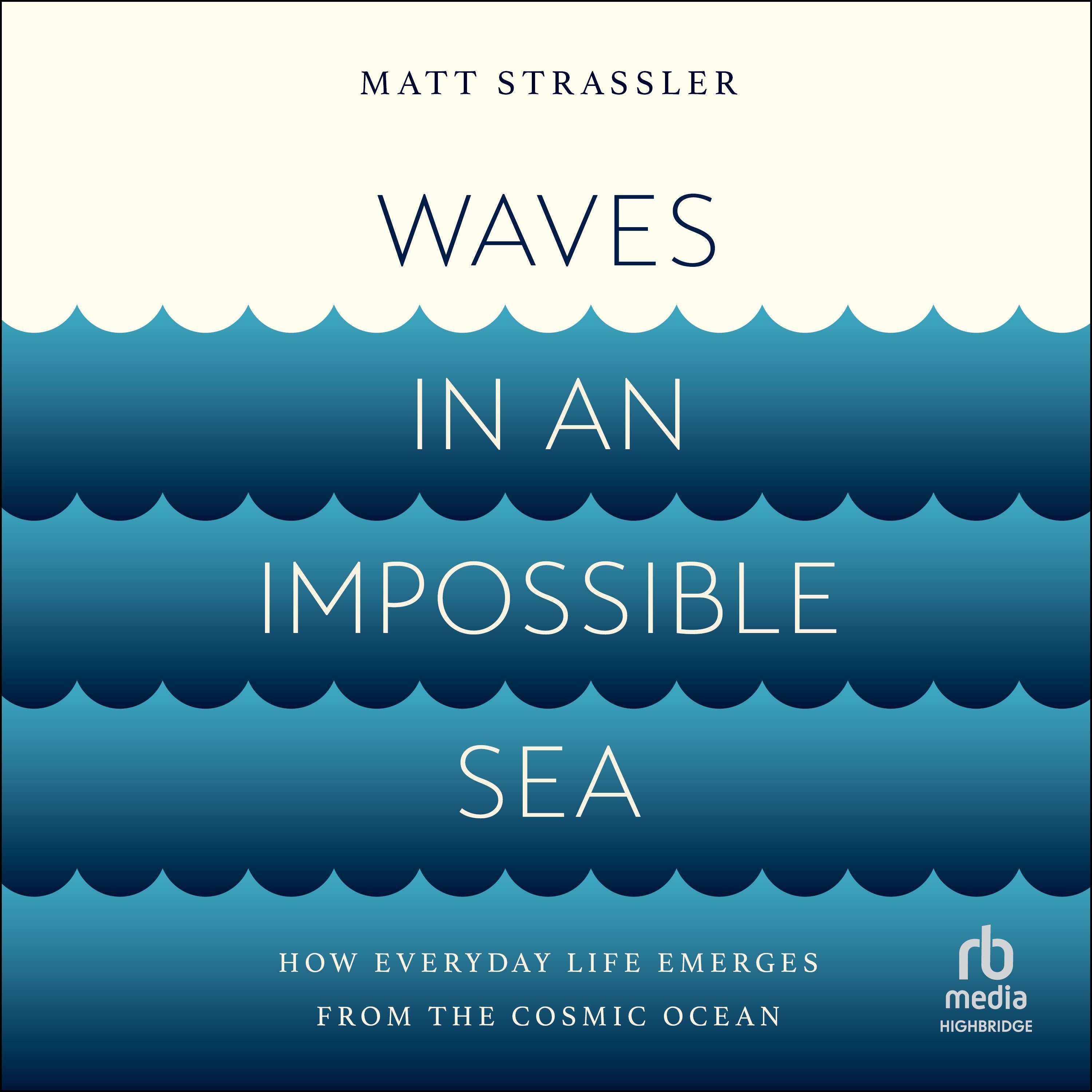 Waves in an Impossible Sea