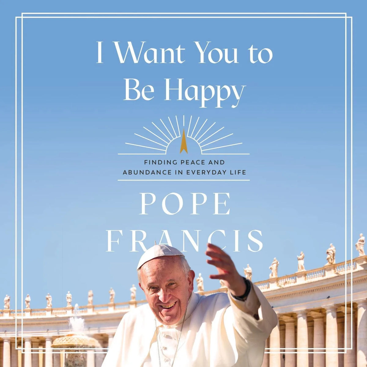 I Want You to Be Happy