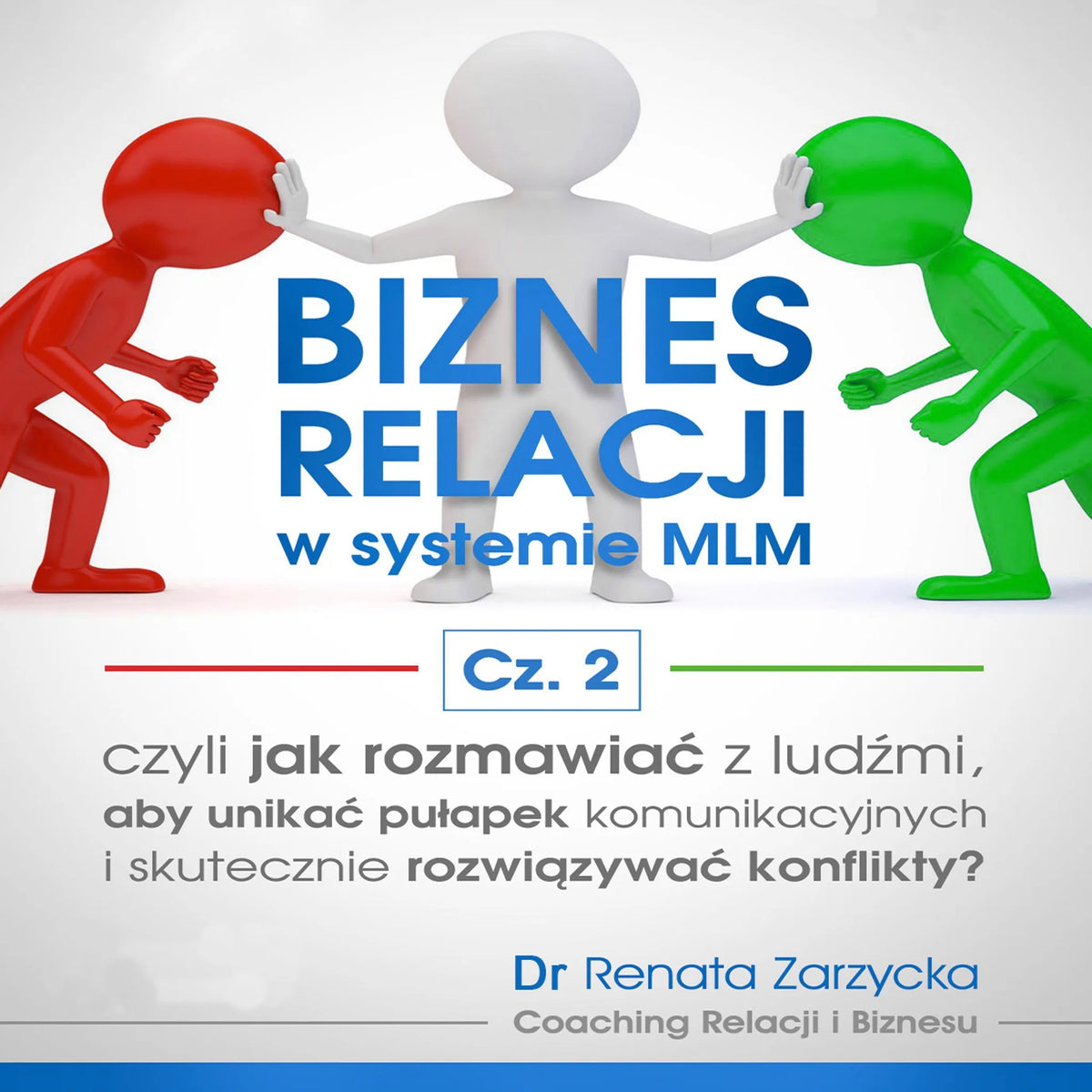 Biznes relacji w systemie MLM cz.2