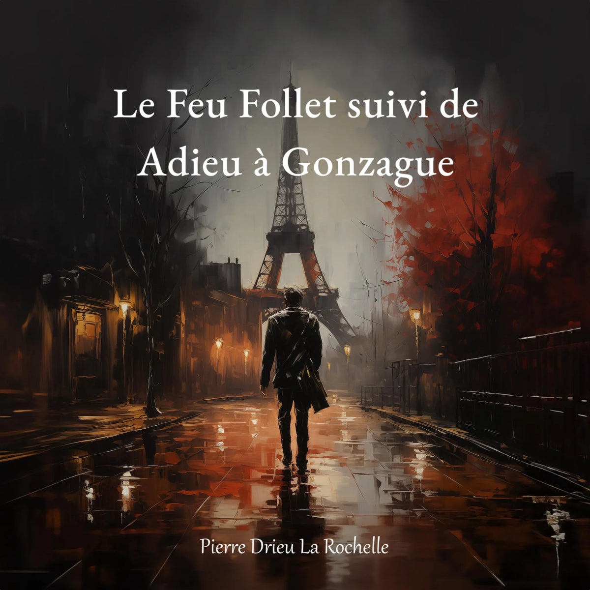 Le Feu Follet suivi d'Adieu à Gonzague