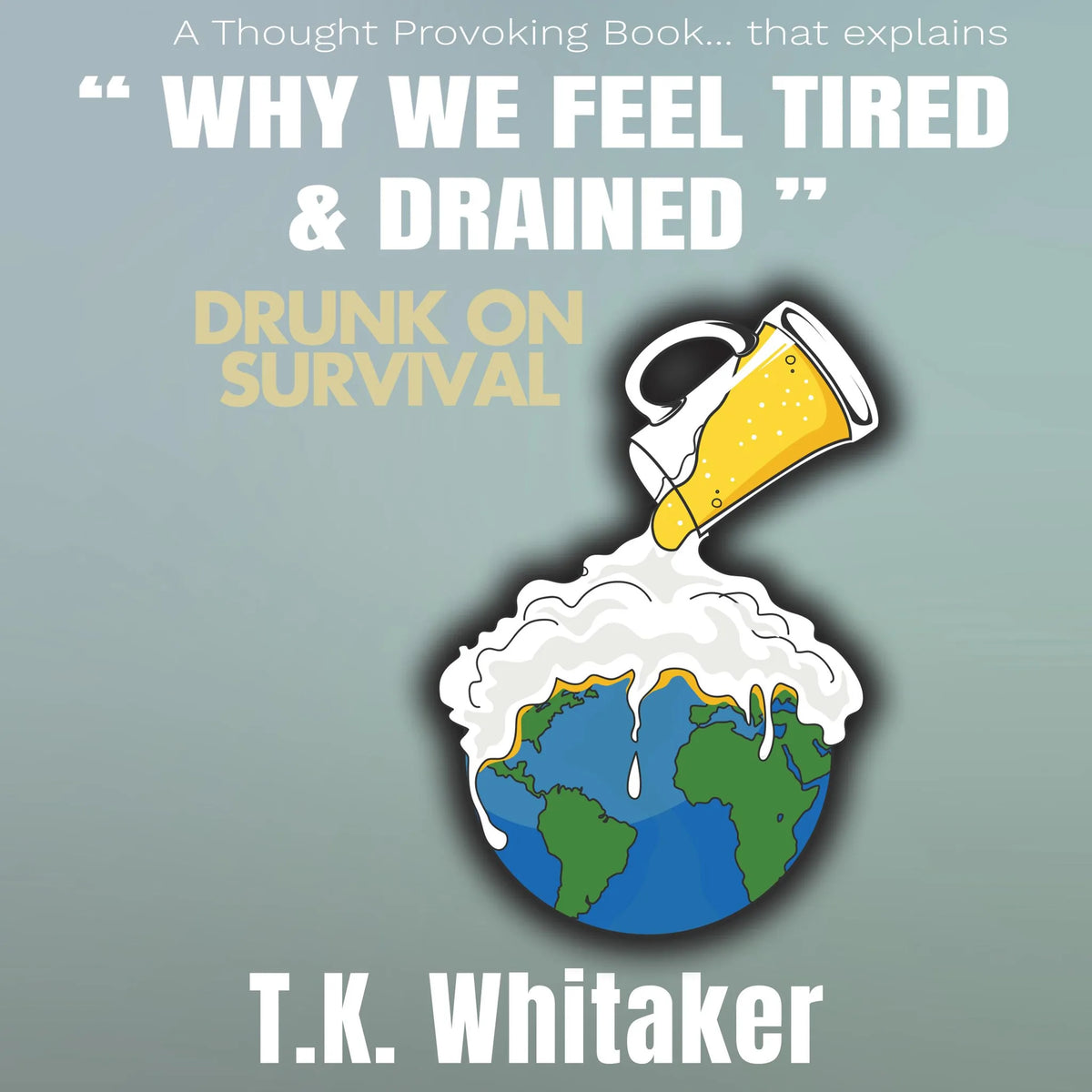 Drunk On Survival