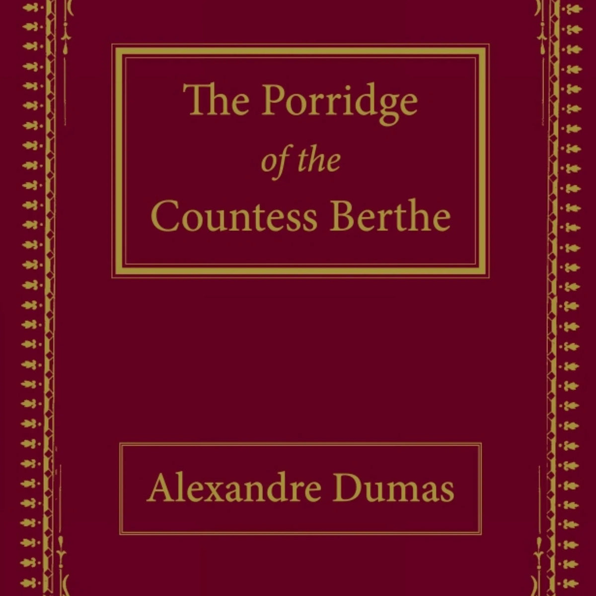 The Porridge of the Countess Berthe
