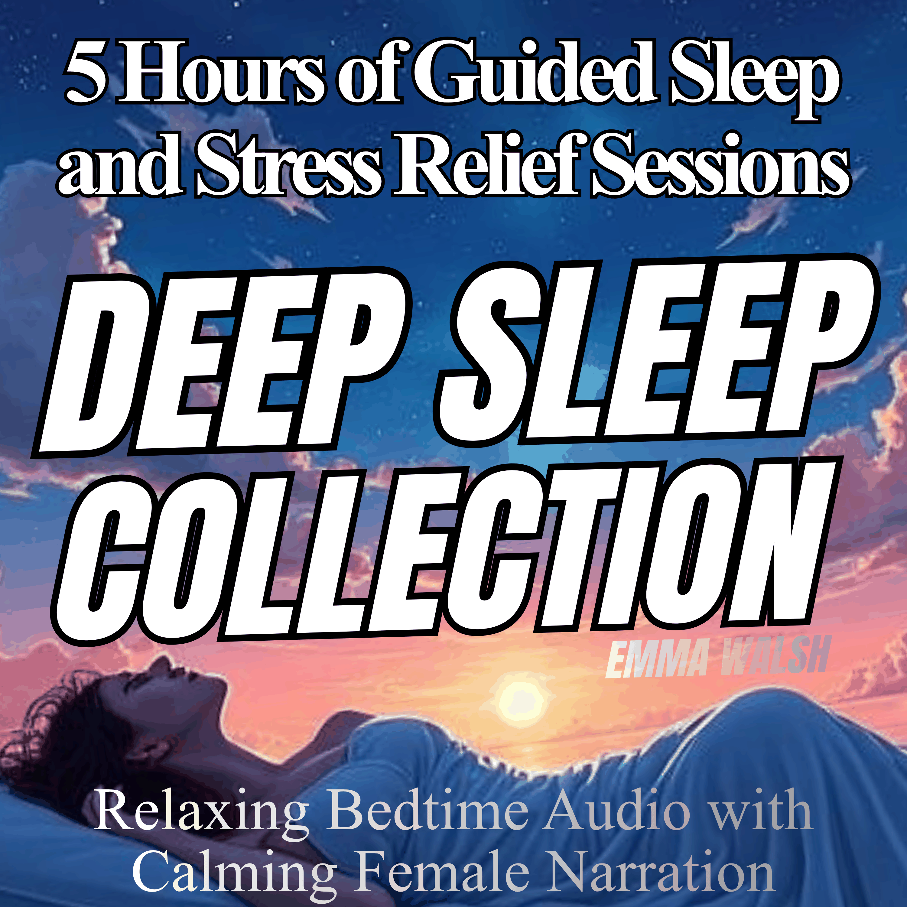 Deep Sleep Collection - 4+ Hours of Guided Sleep and Stress Relief Sessions