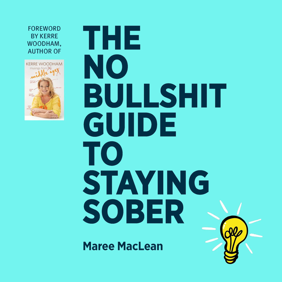 The No Bullshit Guide to Staying Sober