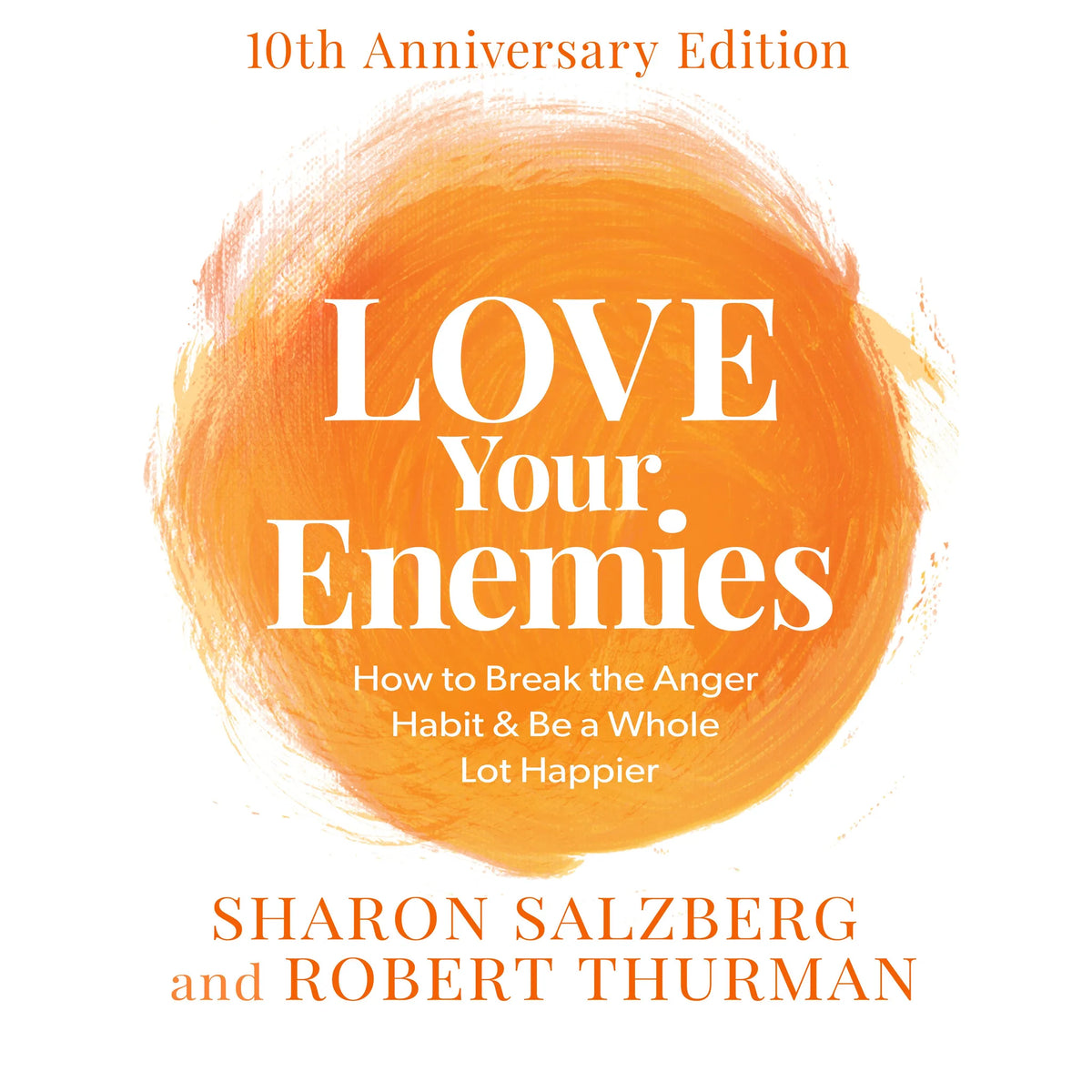Love Your Enemies 10th Anniversary Edition
