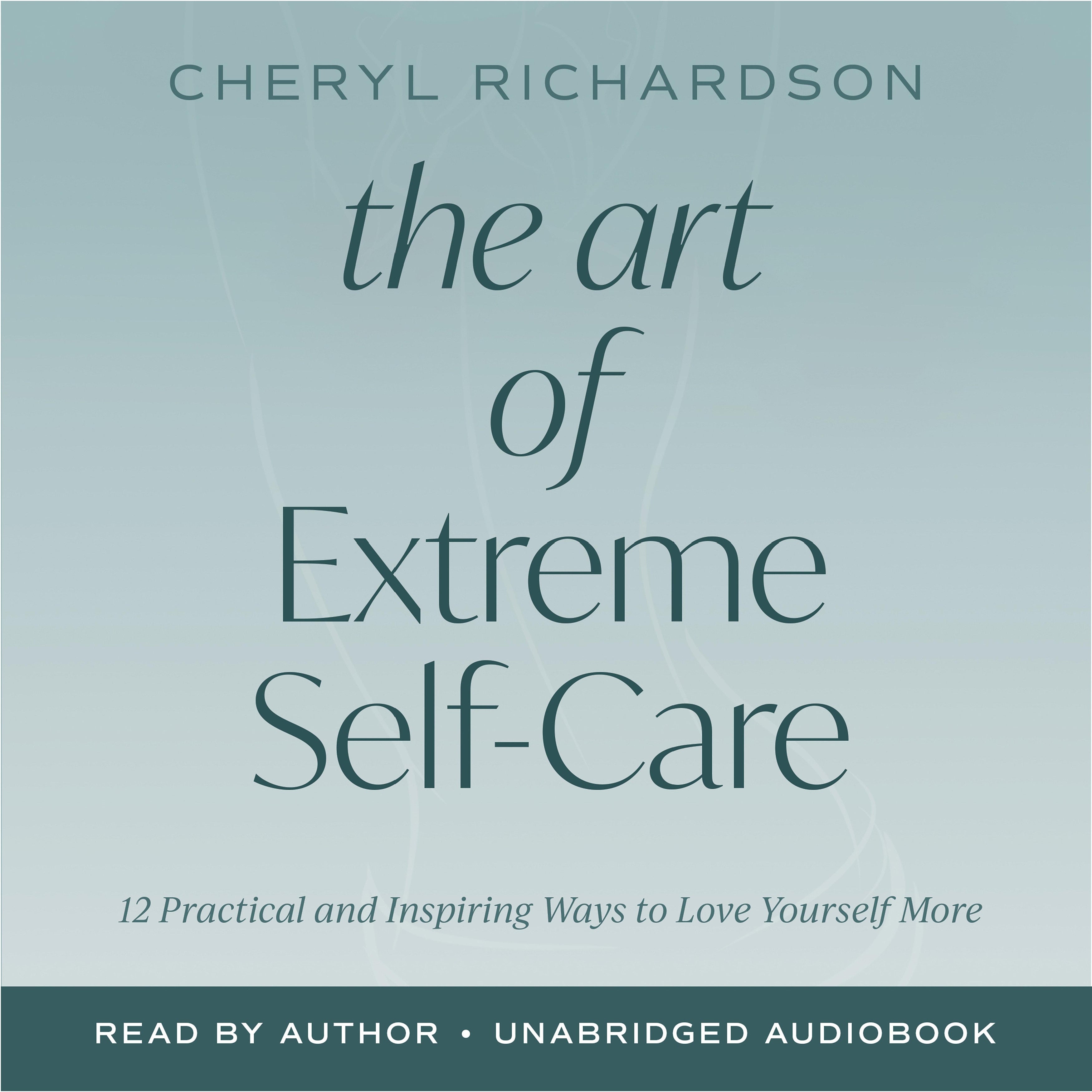 The Art of Extreme Self-Care