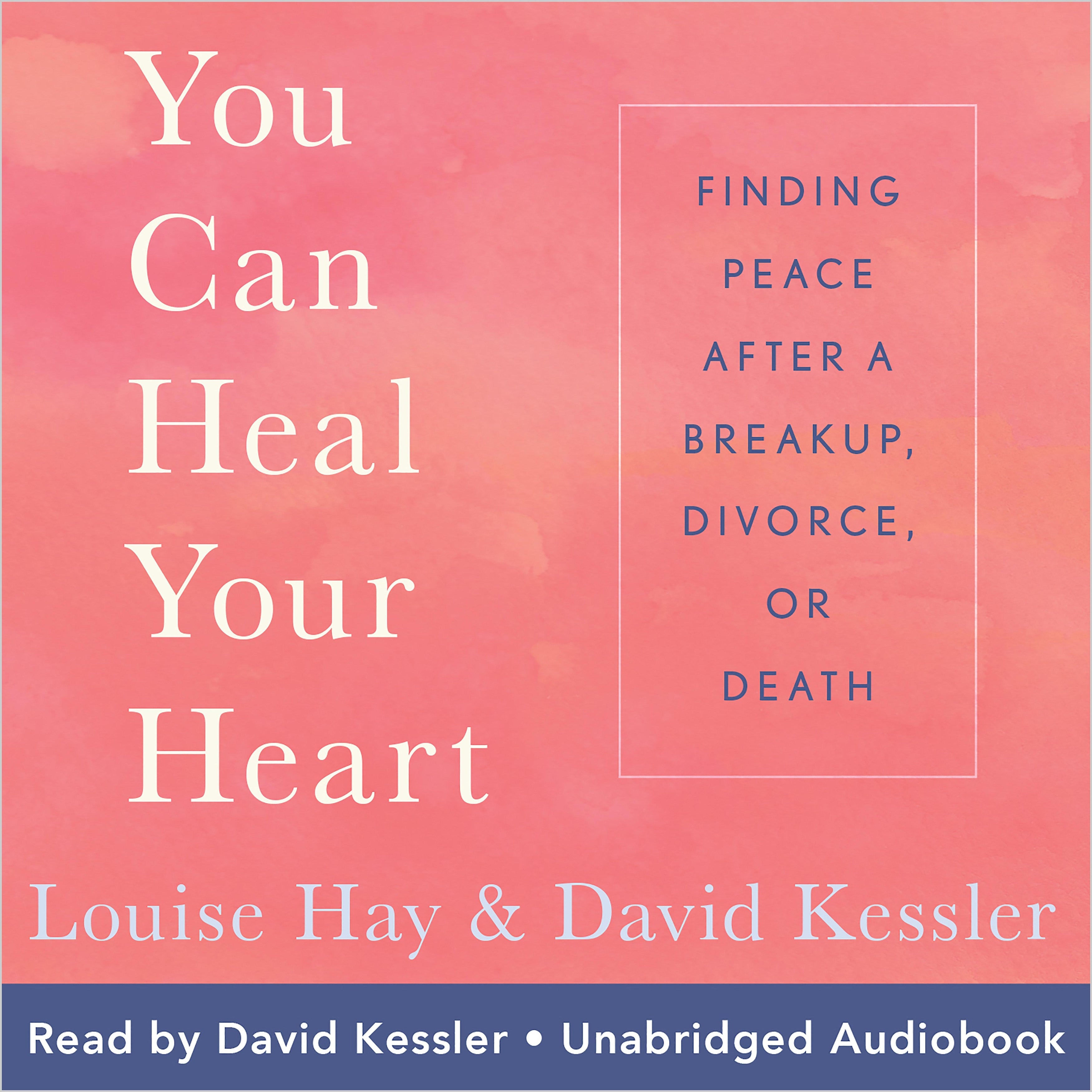 You Can Heal Your Heart