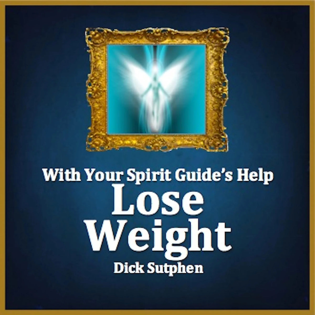 With Your Spirit Guide's Help: Lose Weight