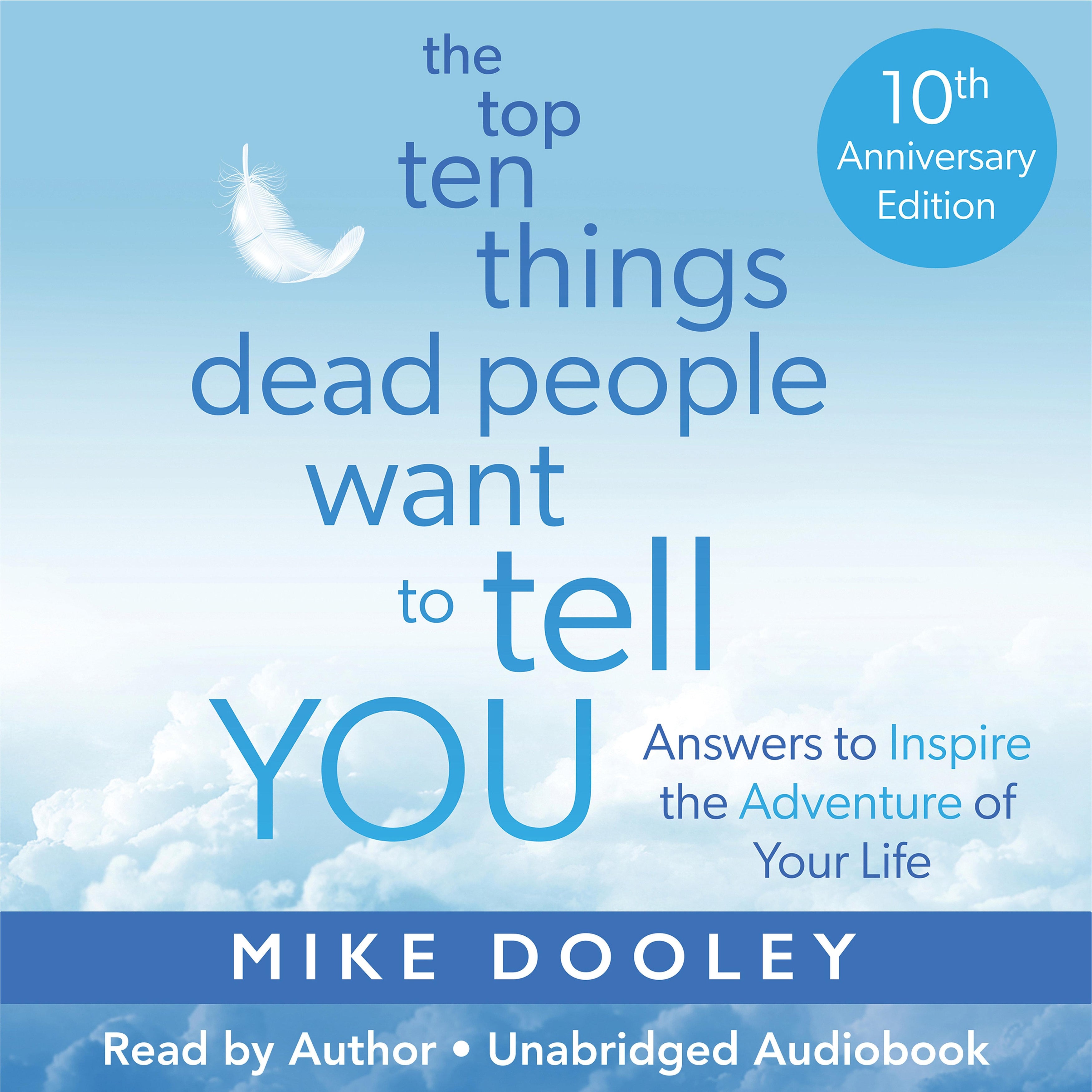 The Top Ten Things Dead People Want to Tell YOU
