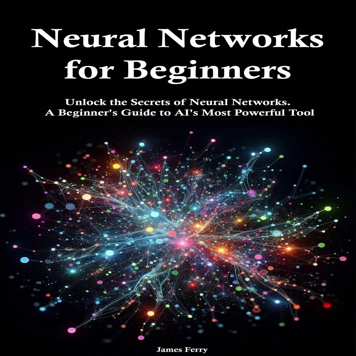 Neural Networks for Beginners