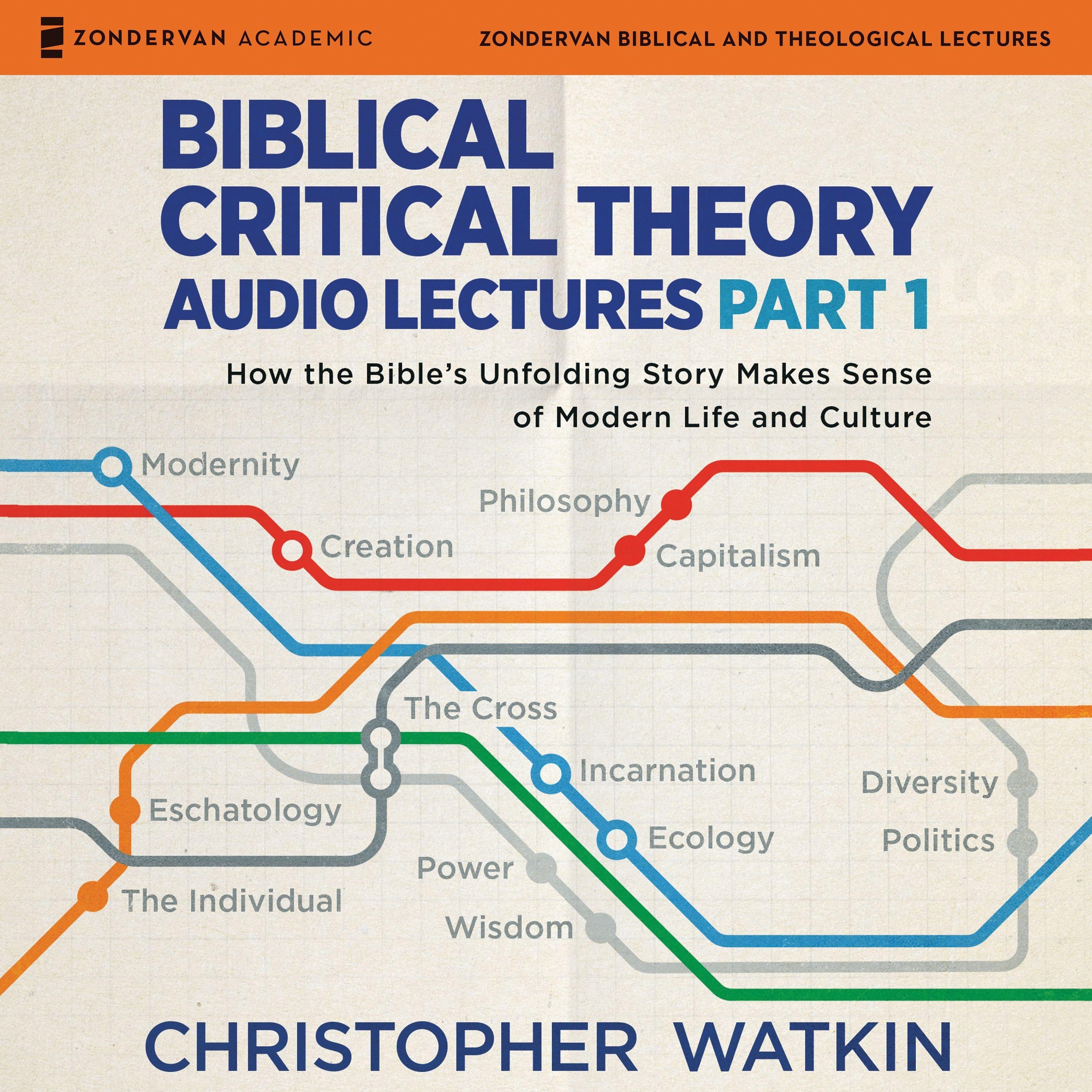 Biblical Critical Theory Audio Lectures, Part 1