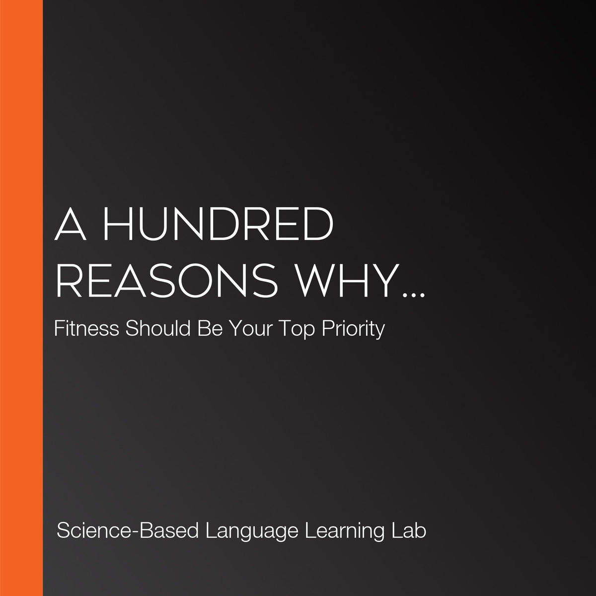 A Hundred Reasons Why...