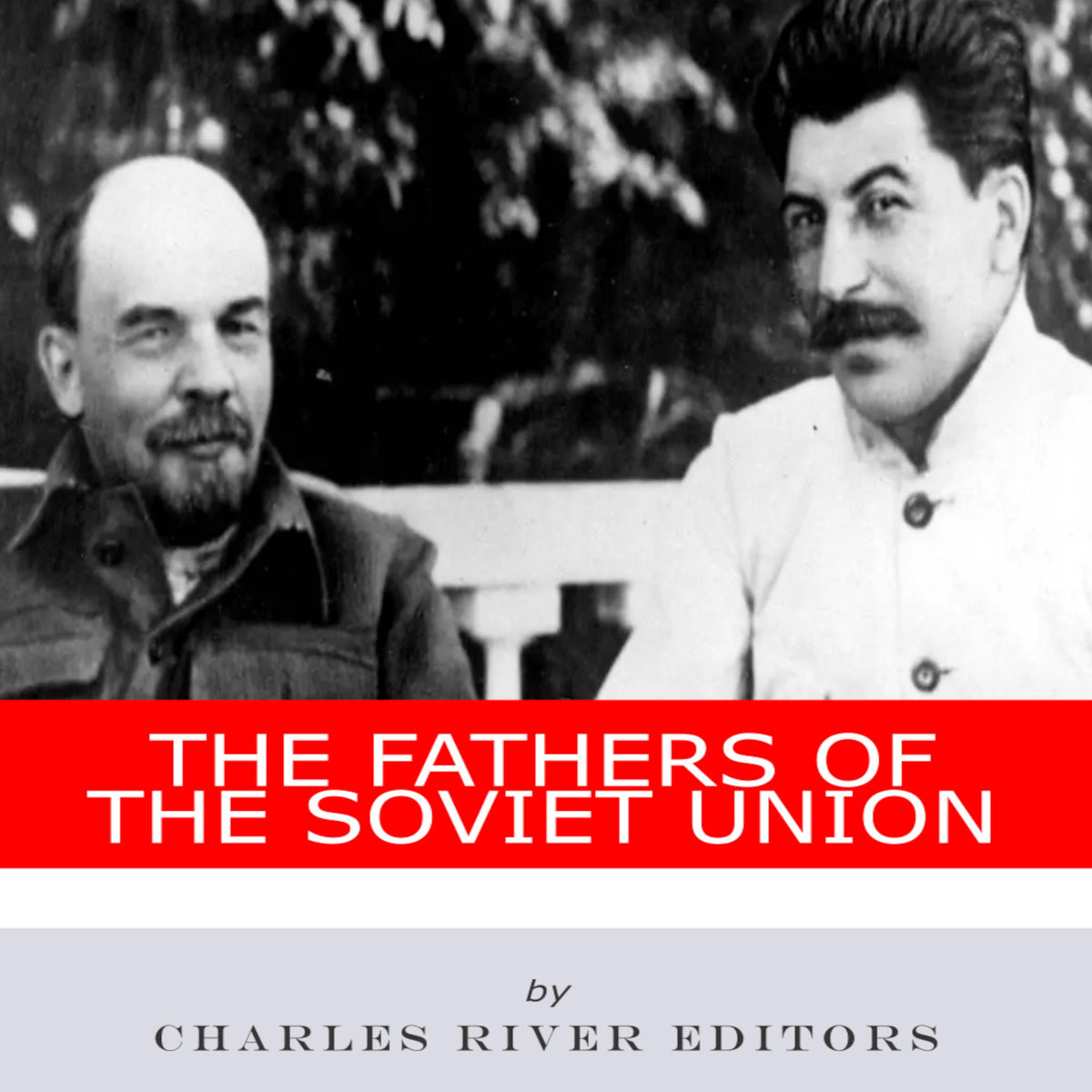The Fathers of the Soviet Union