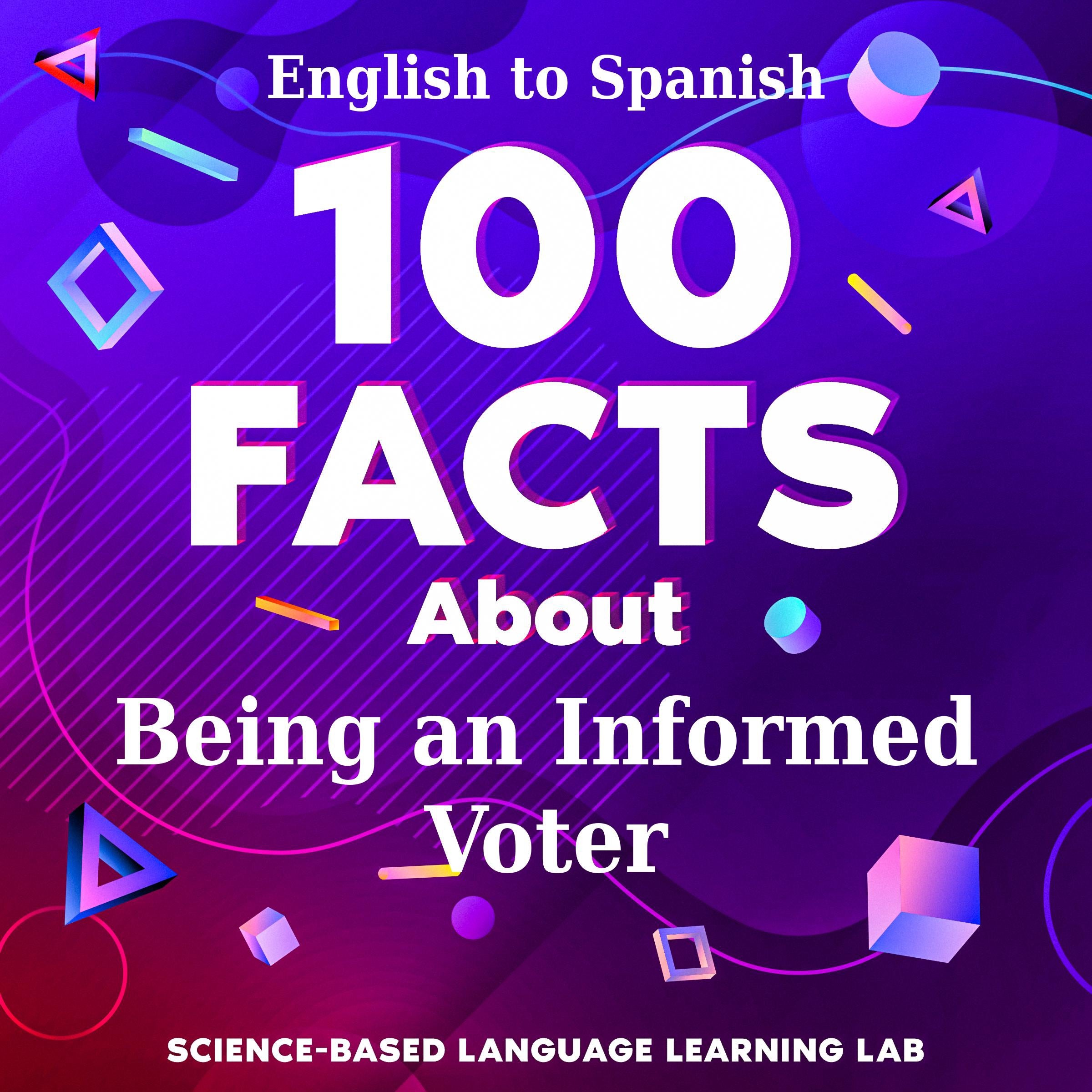100 Facts About Being an Informed Voter