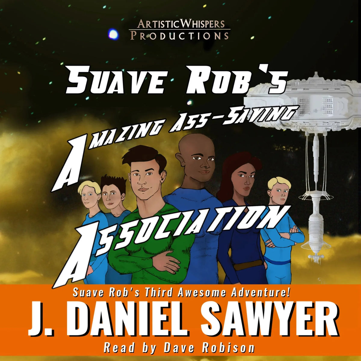 Suave Rob's Amazing Ass-Saving Association