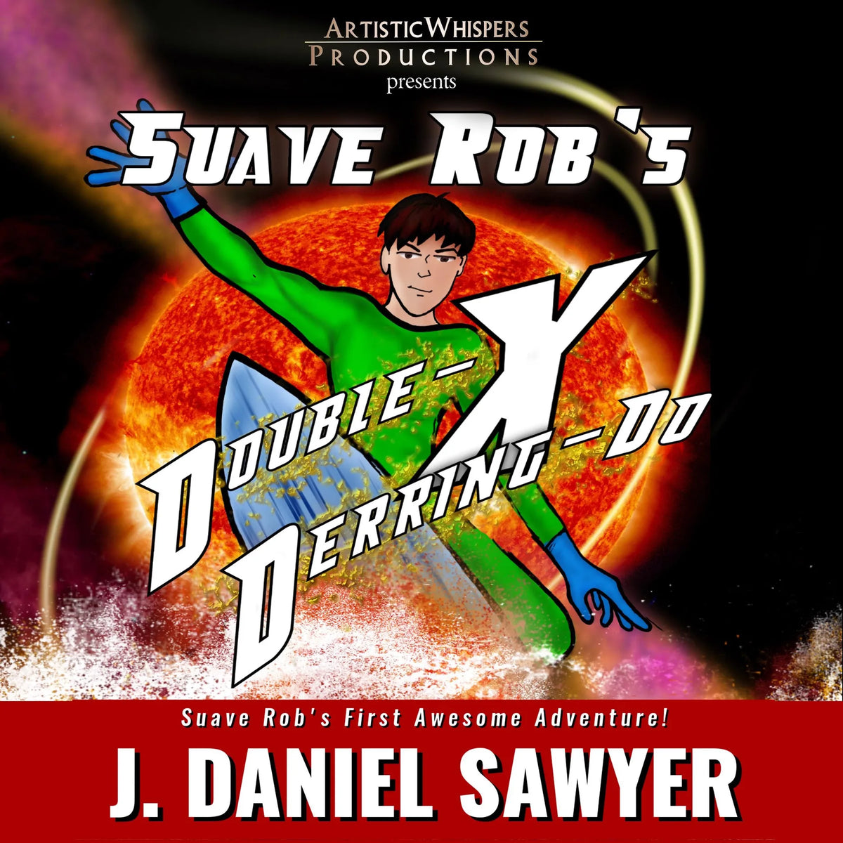 Suave Rob's Double-X Derring-Do