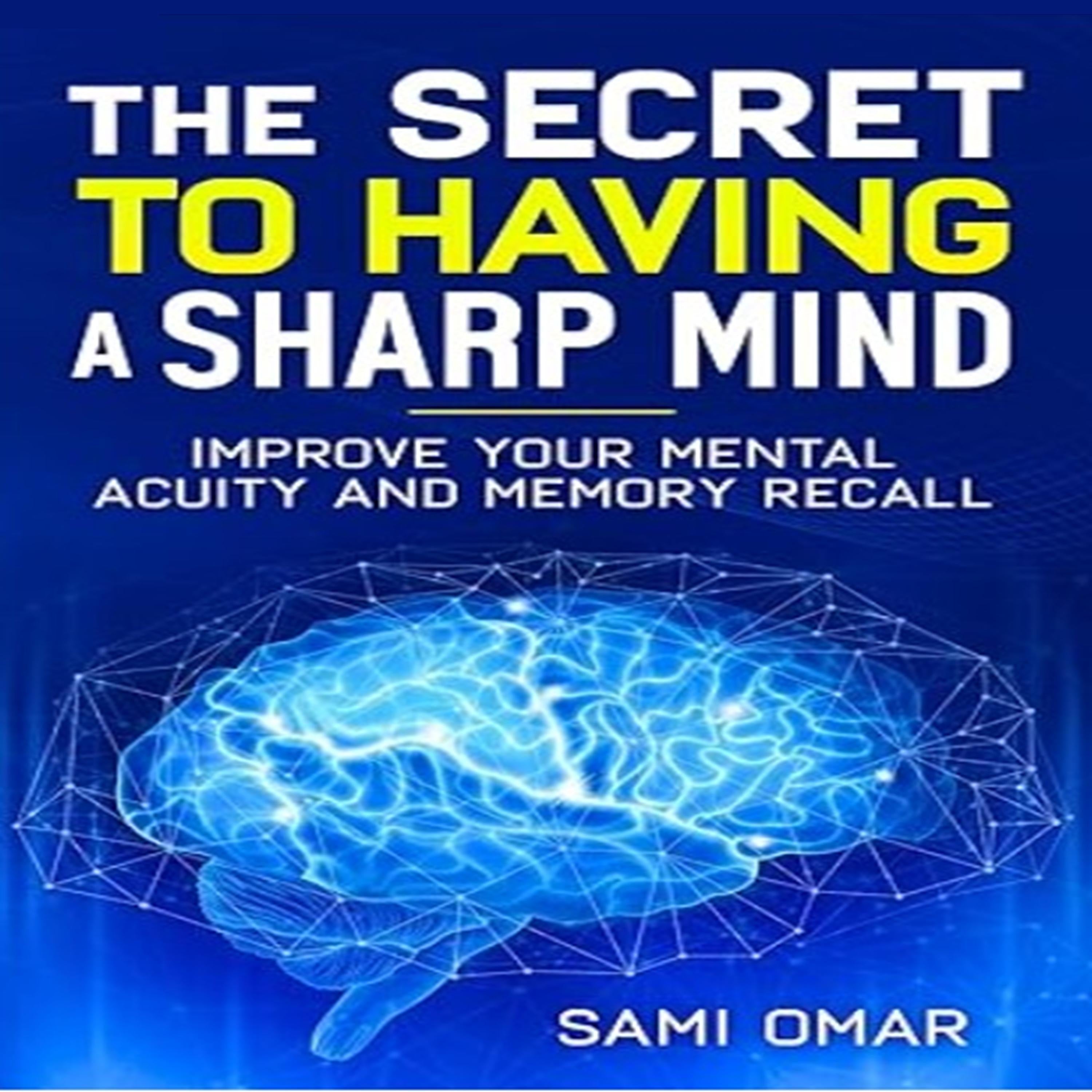 The Secret to Having a Sharp Mind