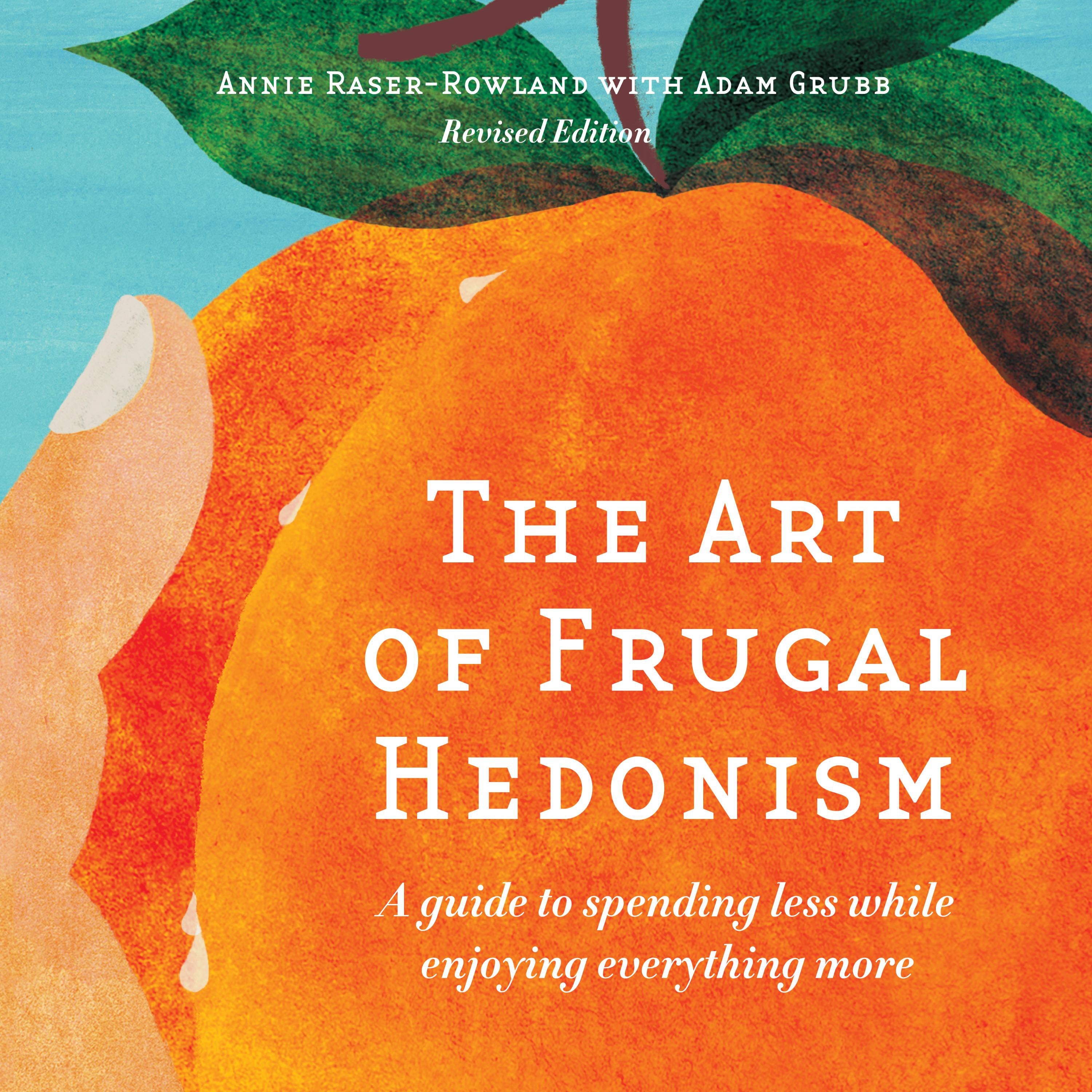 The Art of Frugal Hedonism