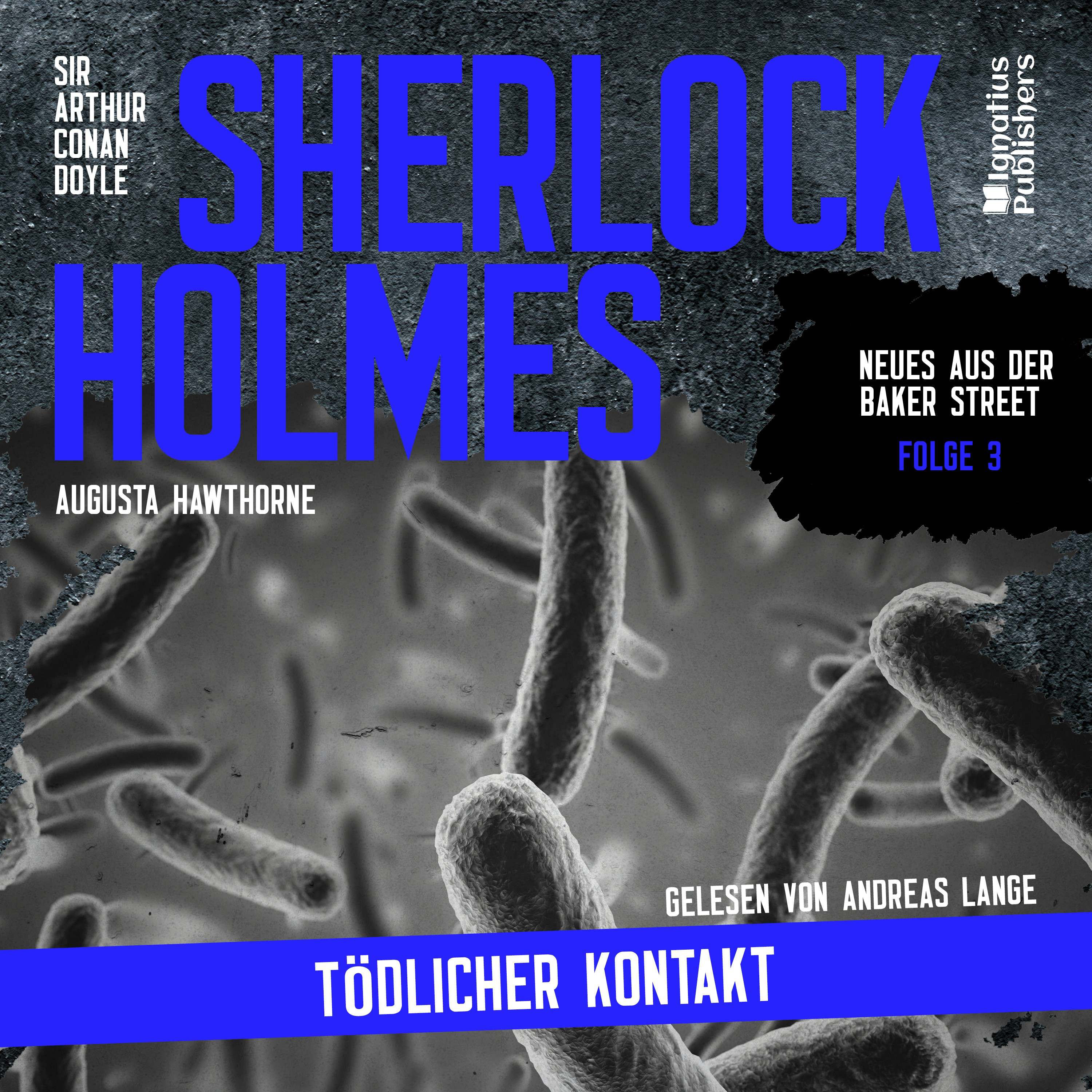 Sherlock Holmes: Tödlicher Kontakt (Neues aus der Baker Street, Folge 3)