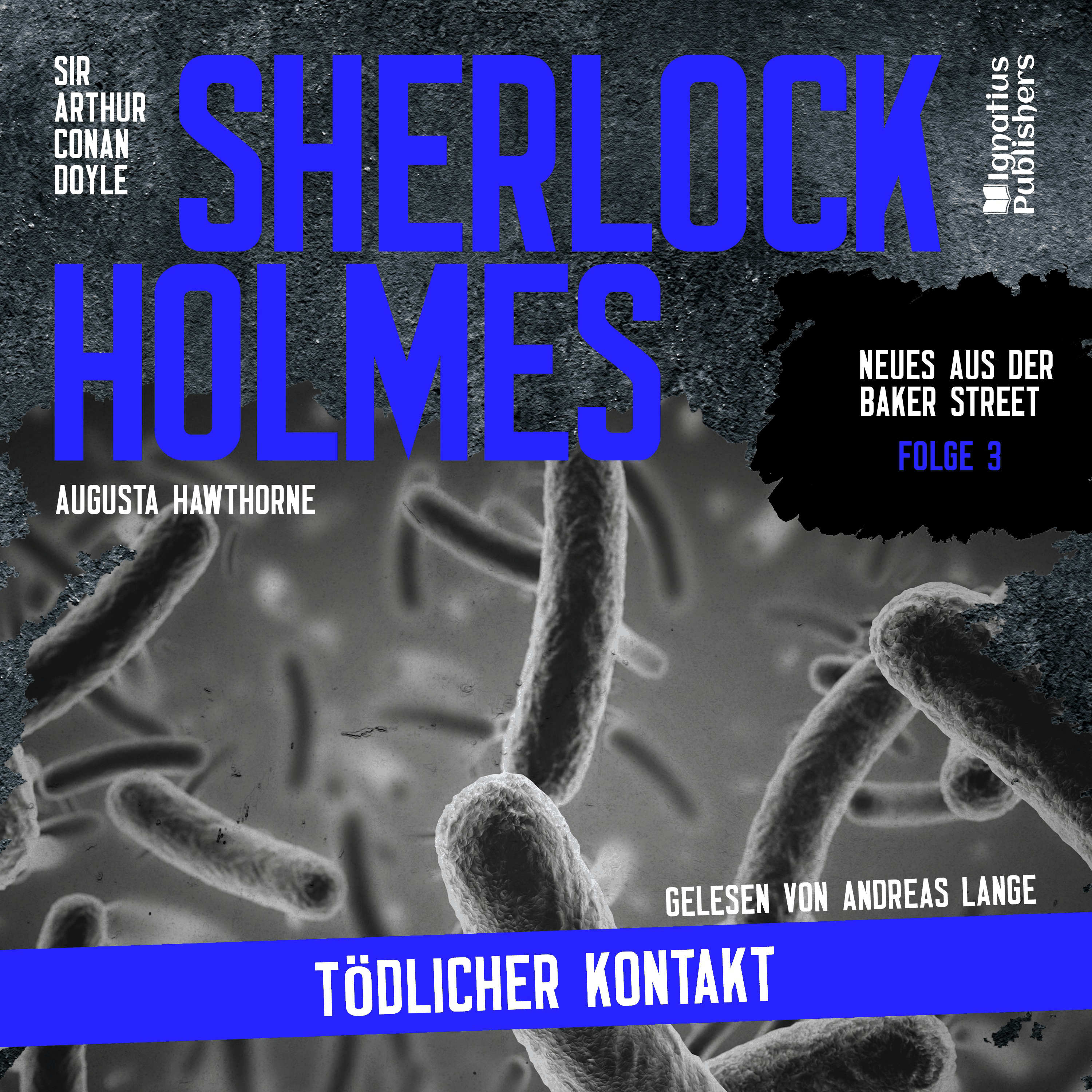 Sherlock Holmes: Tödlicher Kontakt (Neues aus der Baker Street, Folge 3)