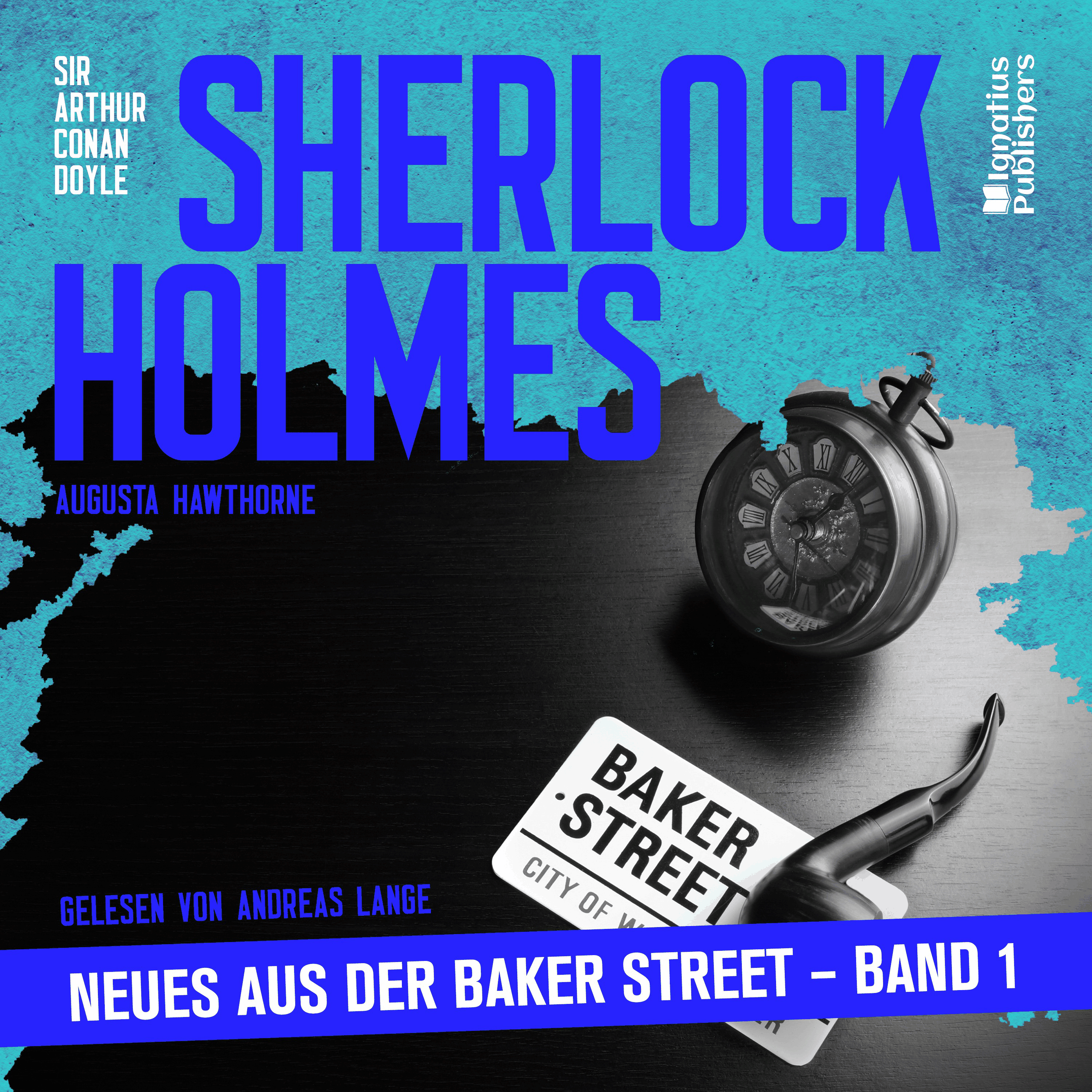 Sherlock Holmes - Neues aus der Baker Street (Band 1)