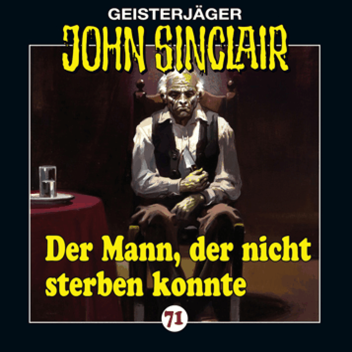 Folge 71: Der Mann, der nicht sterben konnte