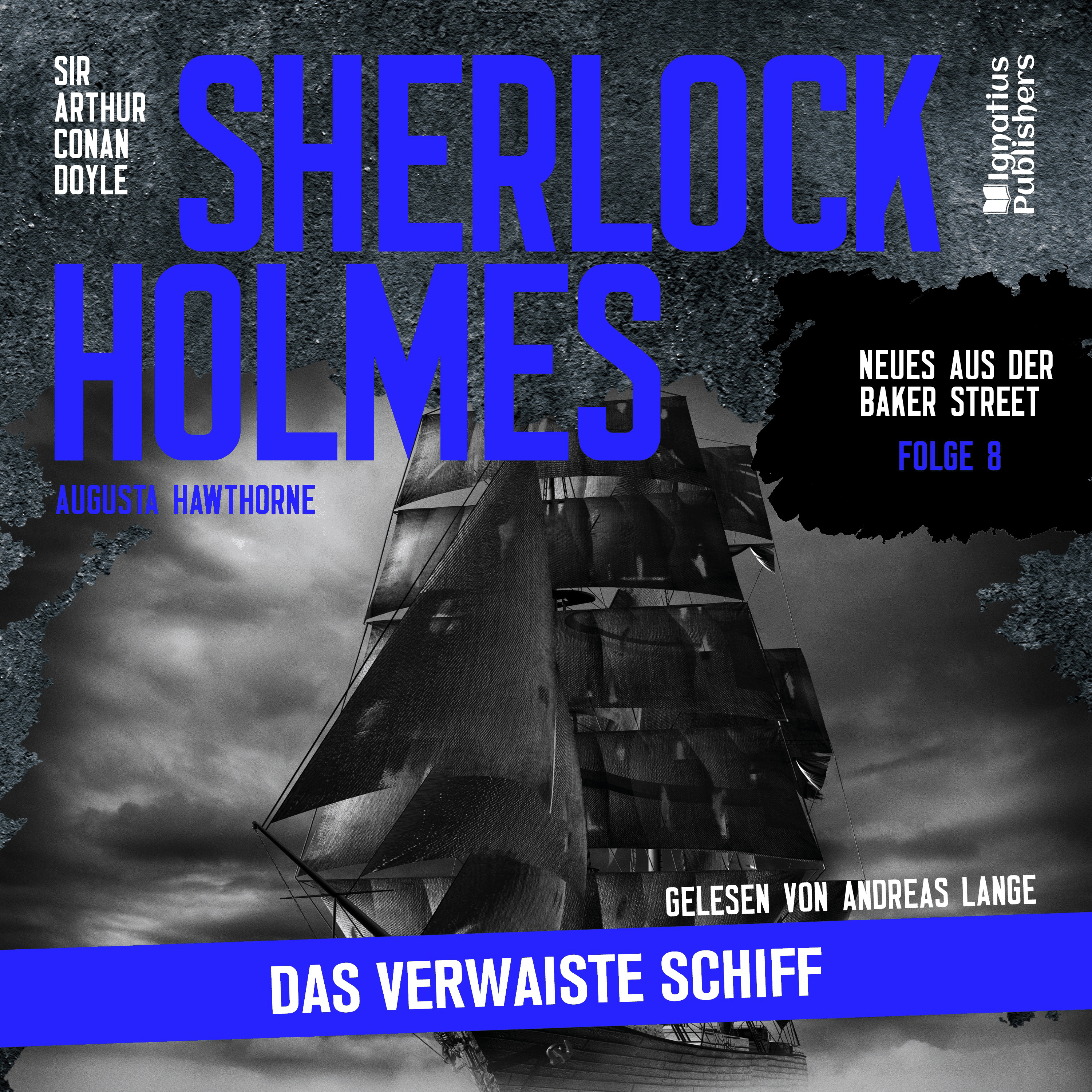 Sherlock Holmes: Das verwaiste Schiff (Neues aus der Baker Street, Folge 8)