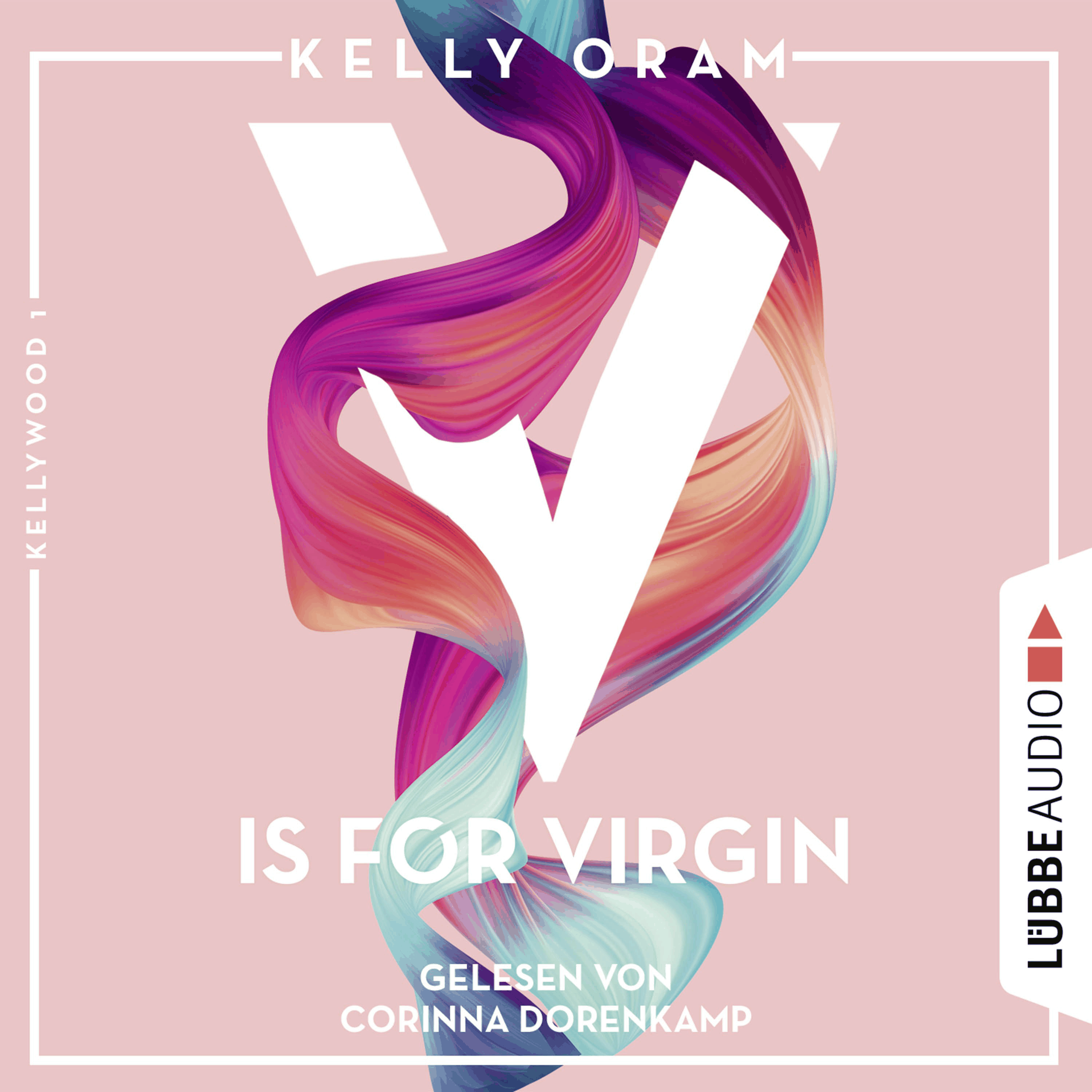 V is for Virgin - Kellywood-Dilogie, Band 1