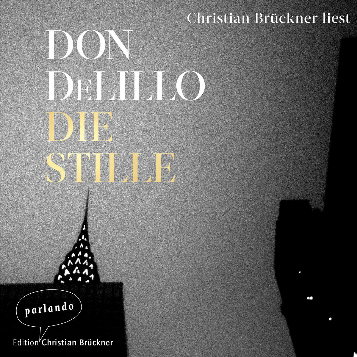 Die Stille - Roman (Ungekürzte Lesung)