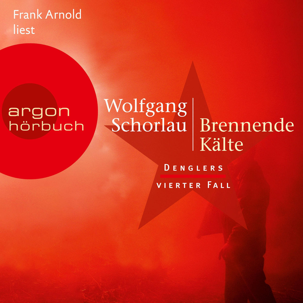 Brennende Kälte - Dengler ermittelt - Denglers vierter Fall, Band 4 (Ungekürzte Lesung)