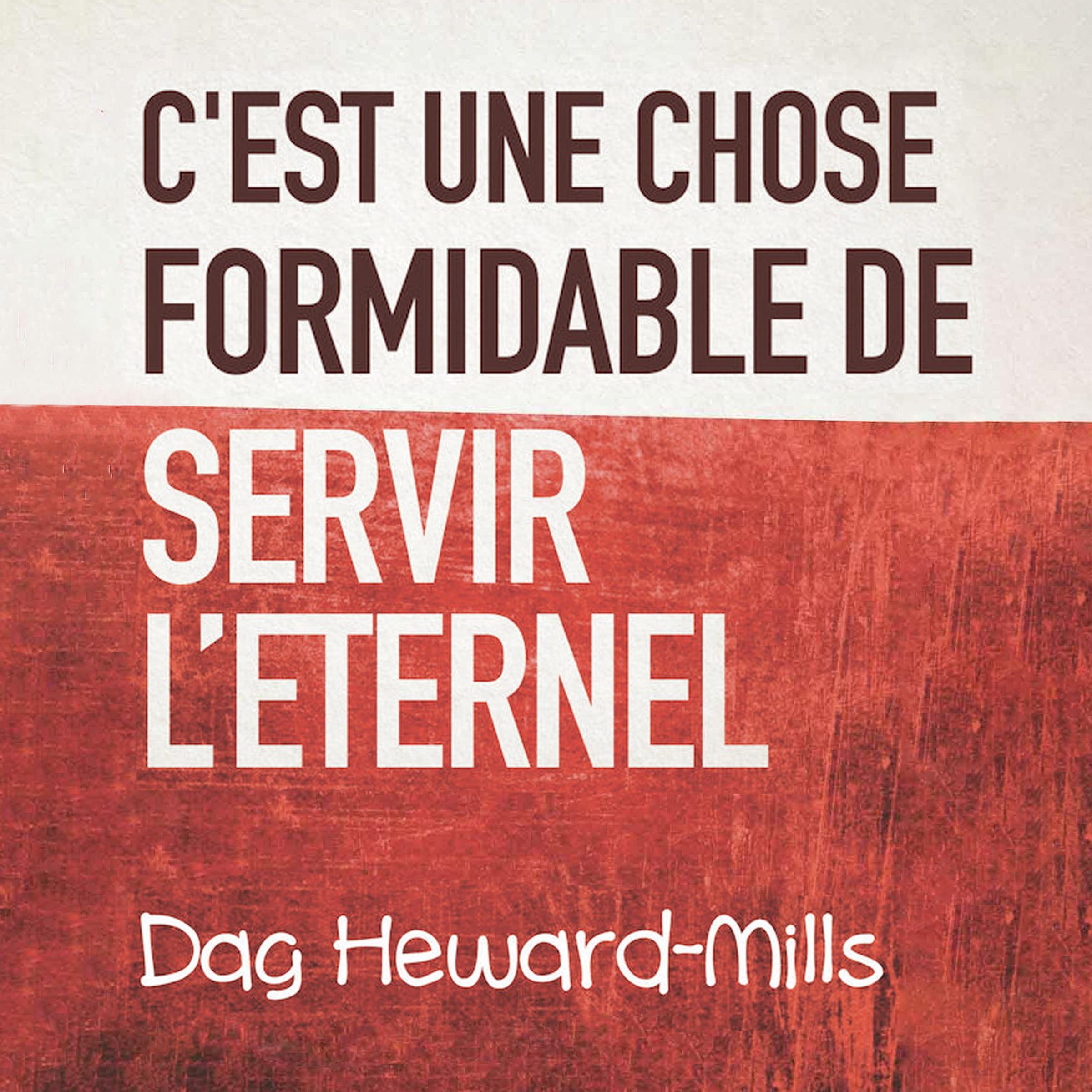 C'est Une Chose Formidable De Servir L'eternel