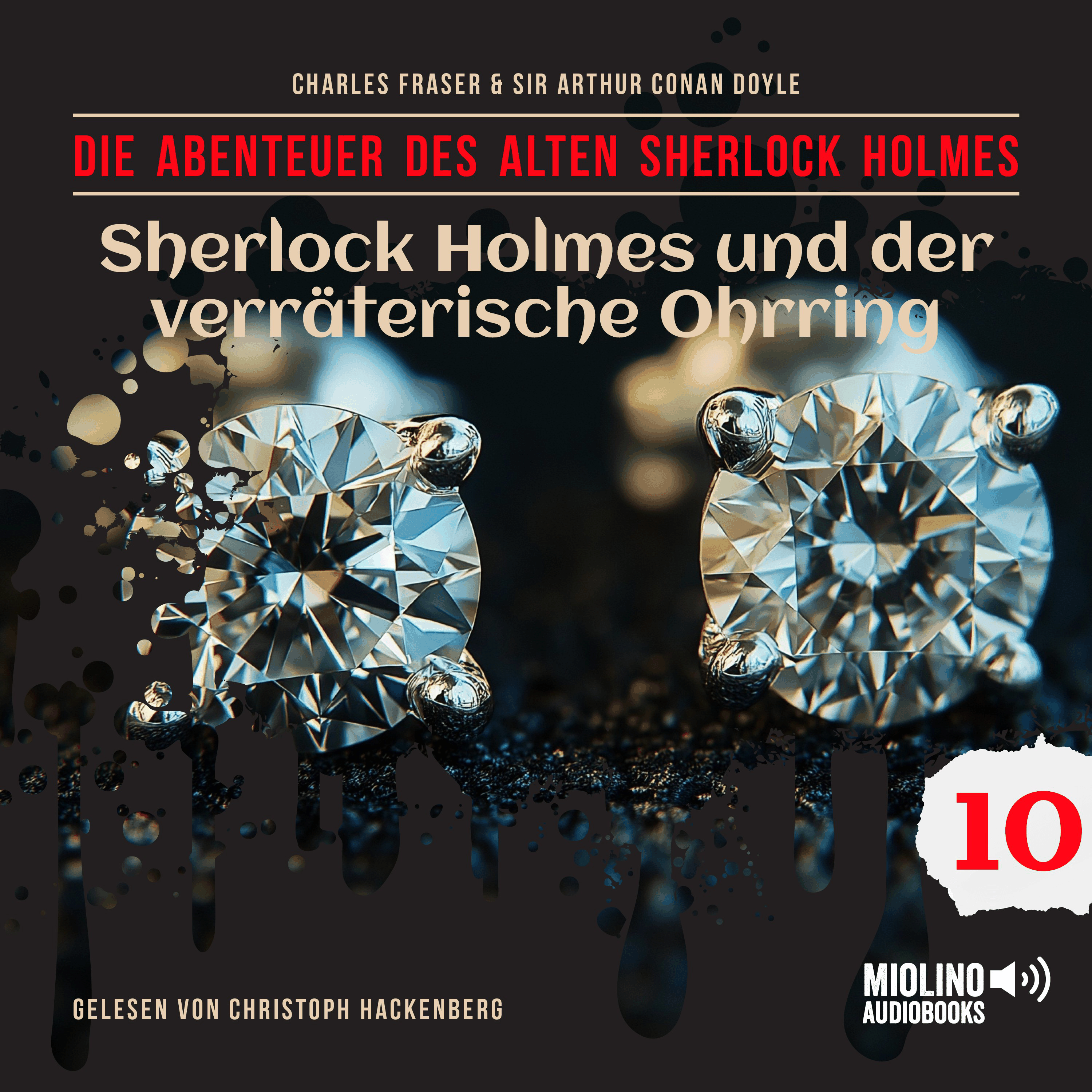 Sherlock Holmes und der verräterische Ohrring (Die Abenteuer des alten Sherlock Holmes, Folge 10)
