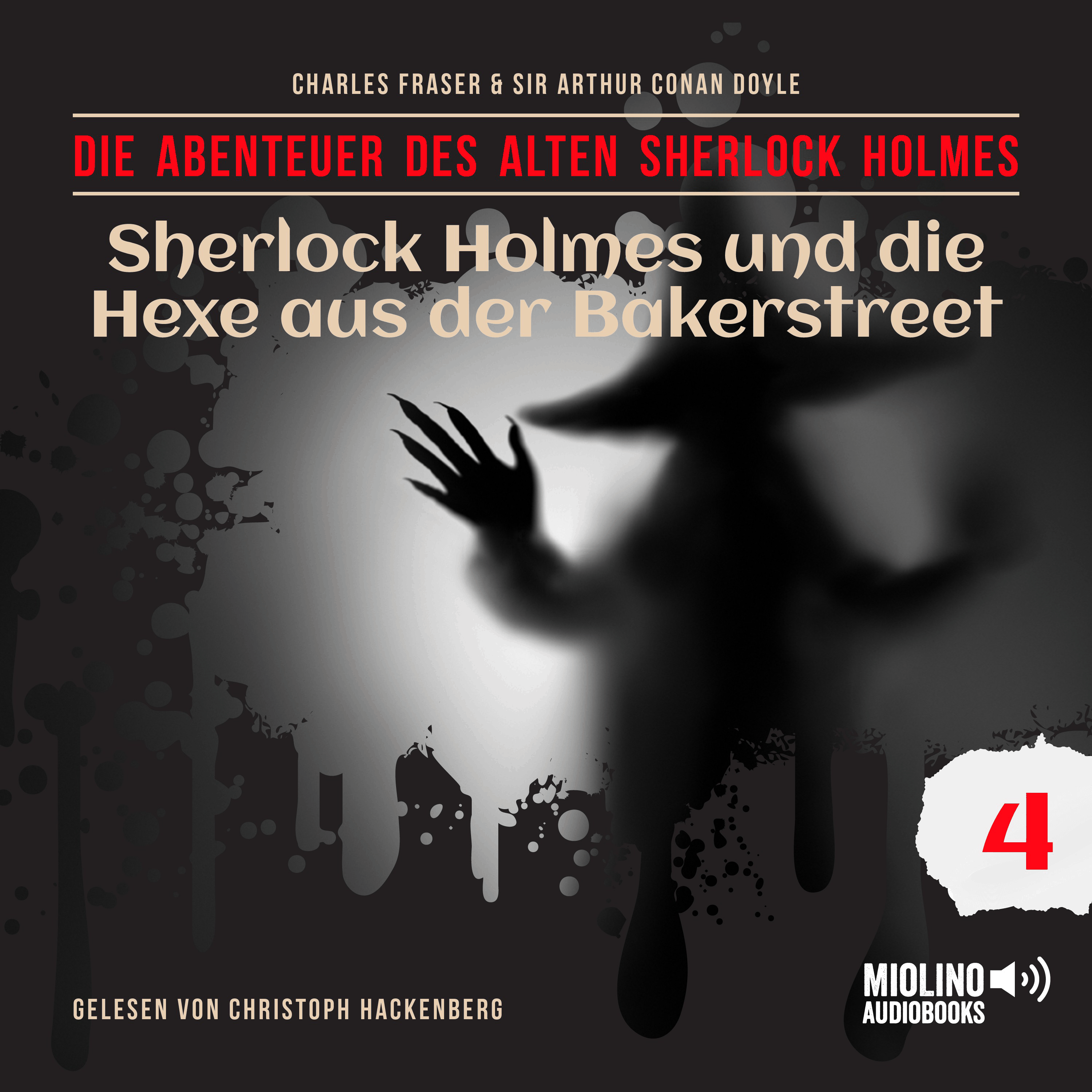 Sherlock Holmes und die Hexe aus der Bakerstreet (Die Abenteuer des alten Sherlock Holmes, Folge 4)