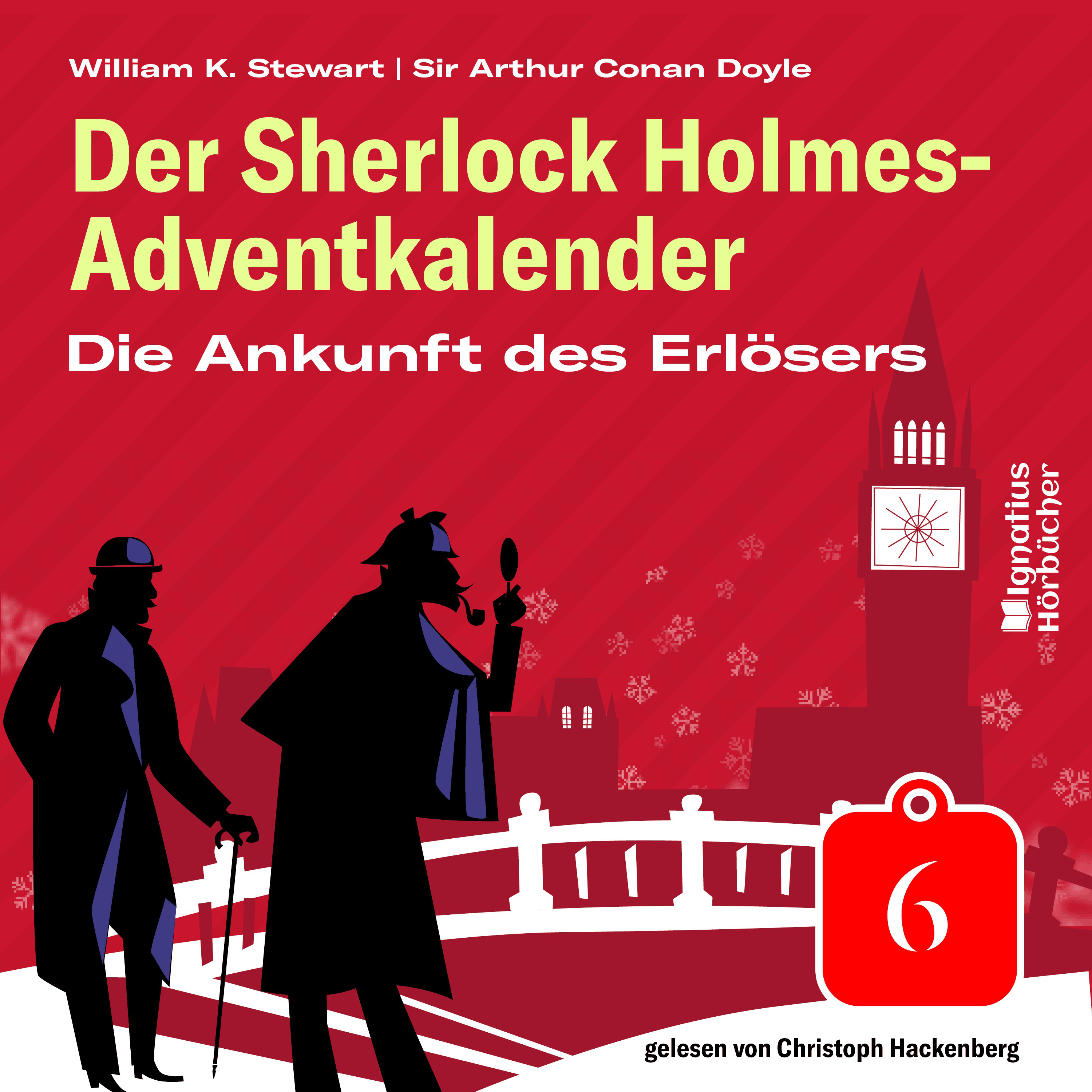 Die Ankunft des Erlösers (Der Sherlock Holmes-Adventkalender, Folge 6)