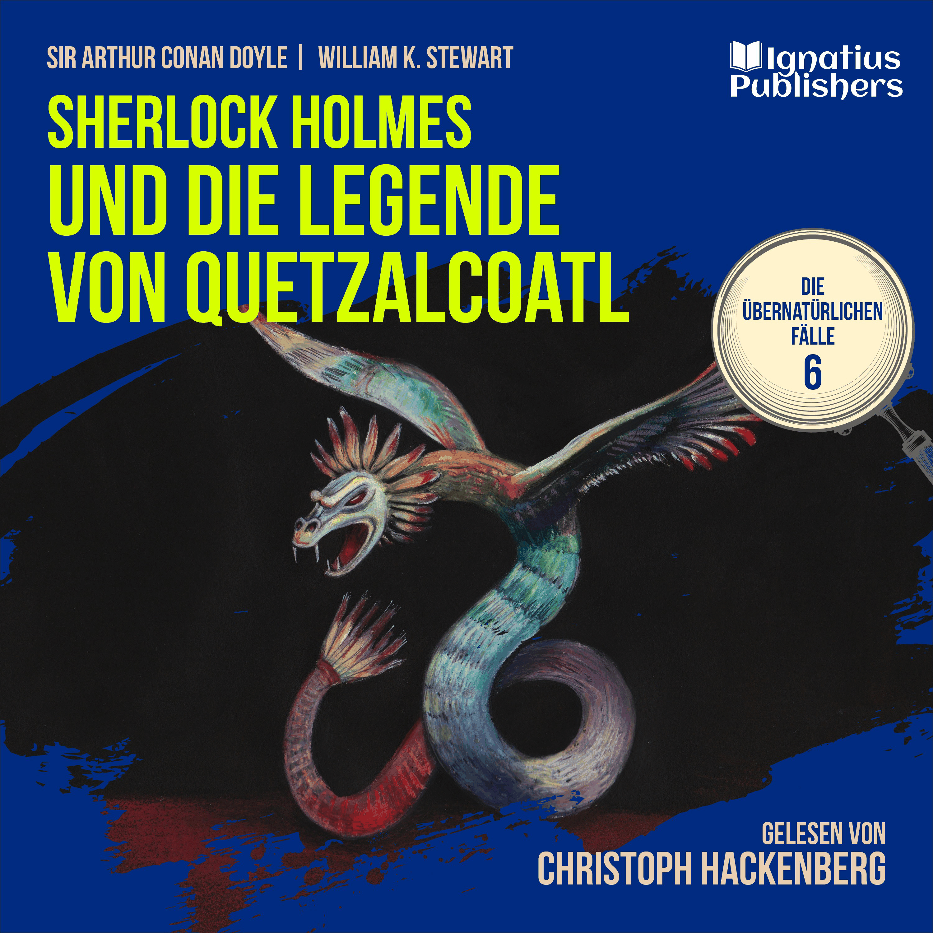 Sherlock Holmes und die Legende von Quetzalcoatl (Die übernatürlichen Fälle, Folge 6)