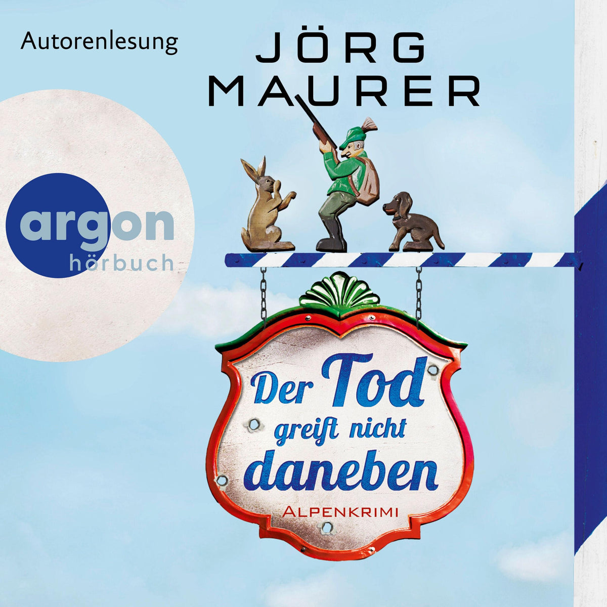 Der Tod greift nicht daneben - Kommissar Jennerwein ermittelt - Alpenkrimi, Band 7 (Gekürzte Lesung)