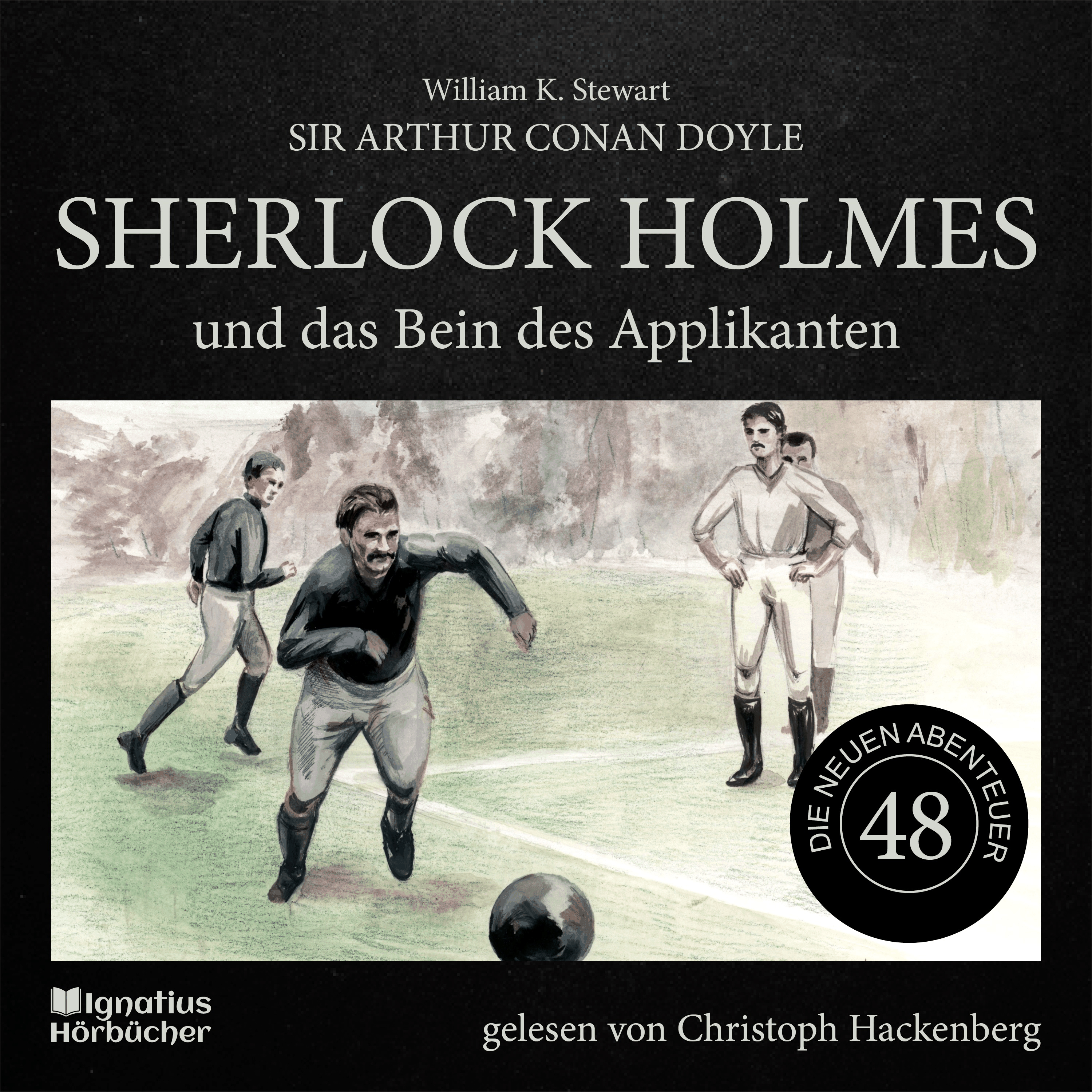 Sherlock Holmes und das Bein des Applikanten (Die neuen Abenteuer, Folge 48)