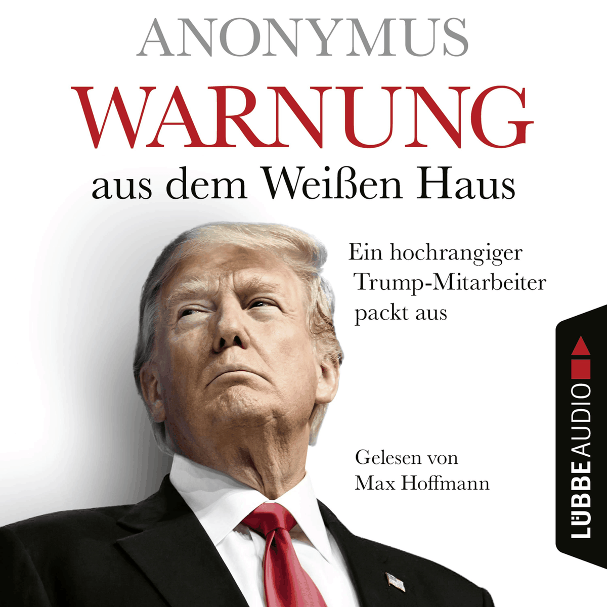Warnung aus dem Weißen Haus - Ein hochrangiger Trump-Mitarbeiter packt aus