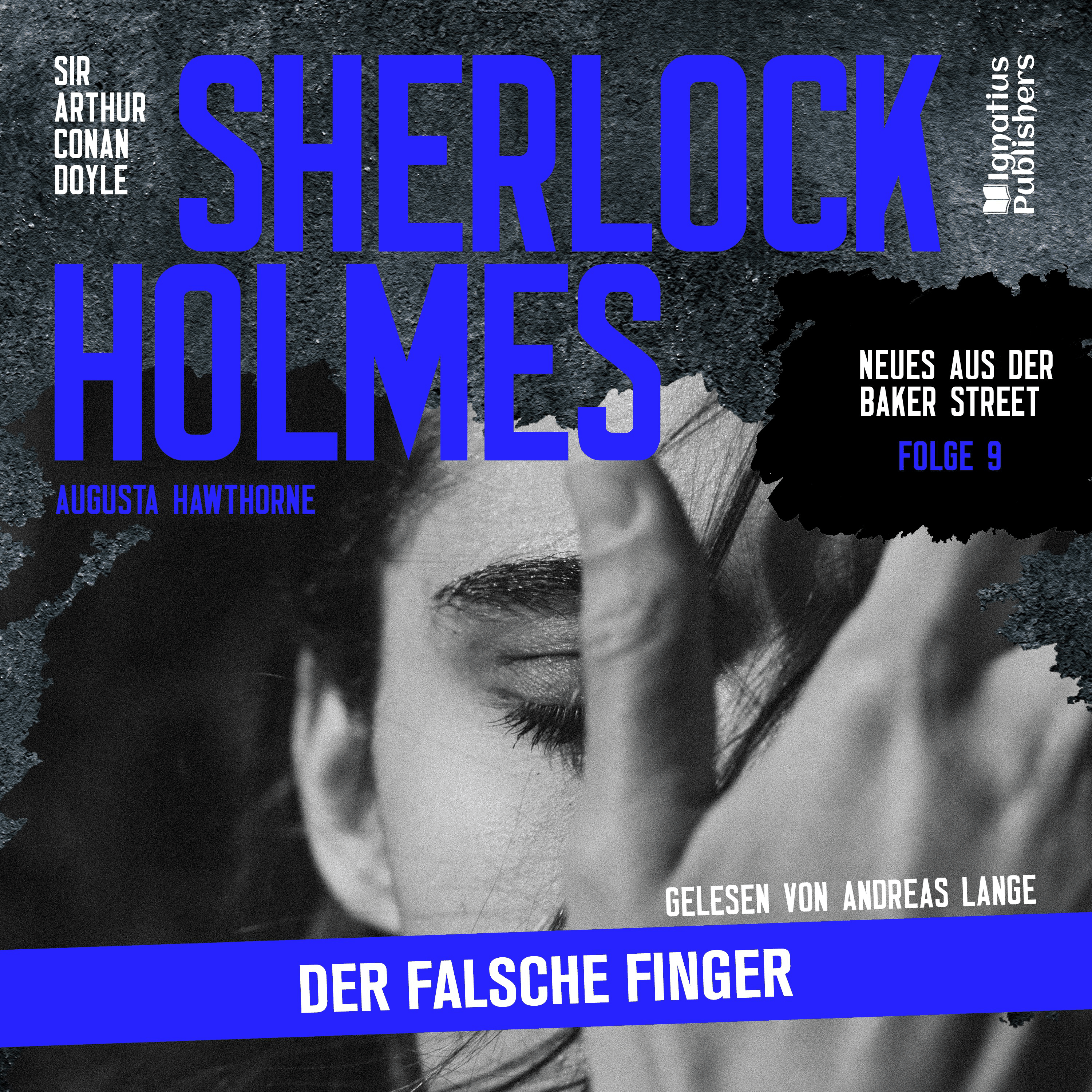 Sherlock Holmes: Der falsche Finger (Neues aus der Baker Street, Folge 9)
