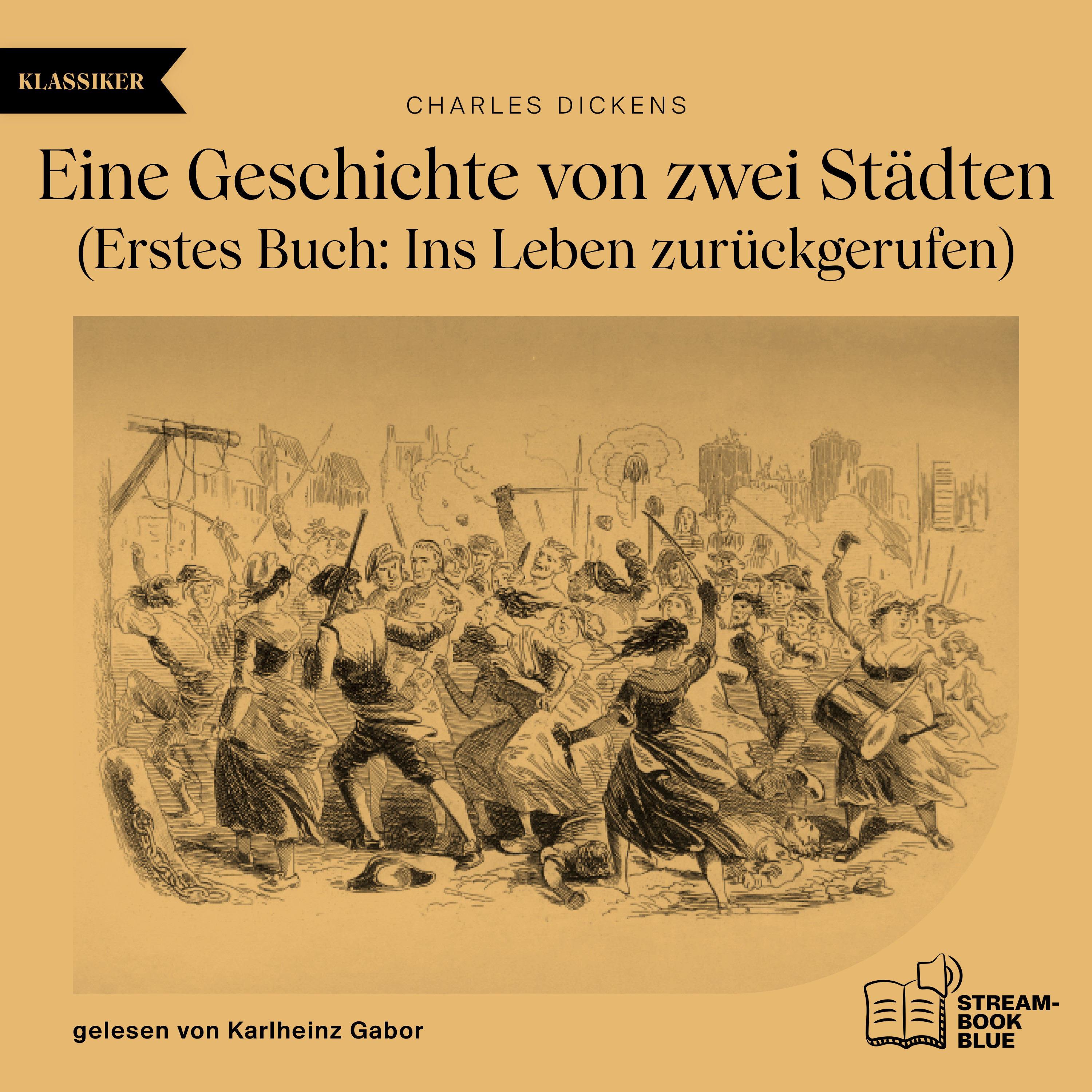 Eine Geschichte von zwei Städten - Erstes Buch: Ins Leben zurückgerufen