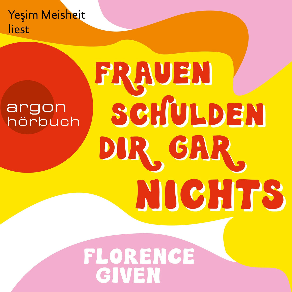 Frauen schulden dir gar nichts - Der Sunday Times Bestseller (Ungekürzte Lesung)
