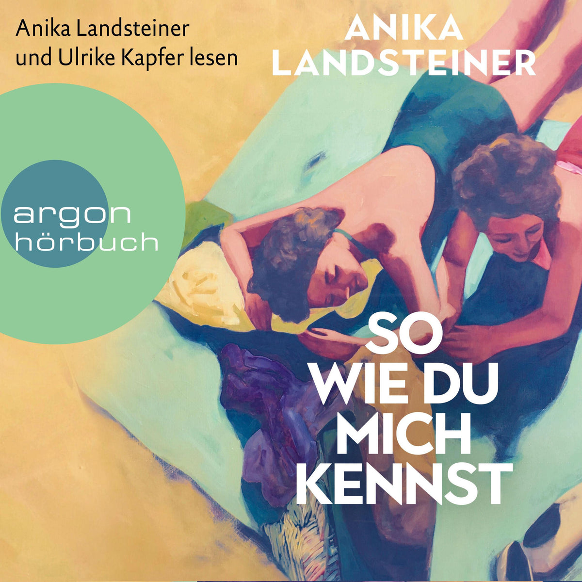 So wie du mich kennst (Ungekürzte Lesung)