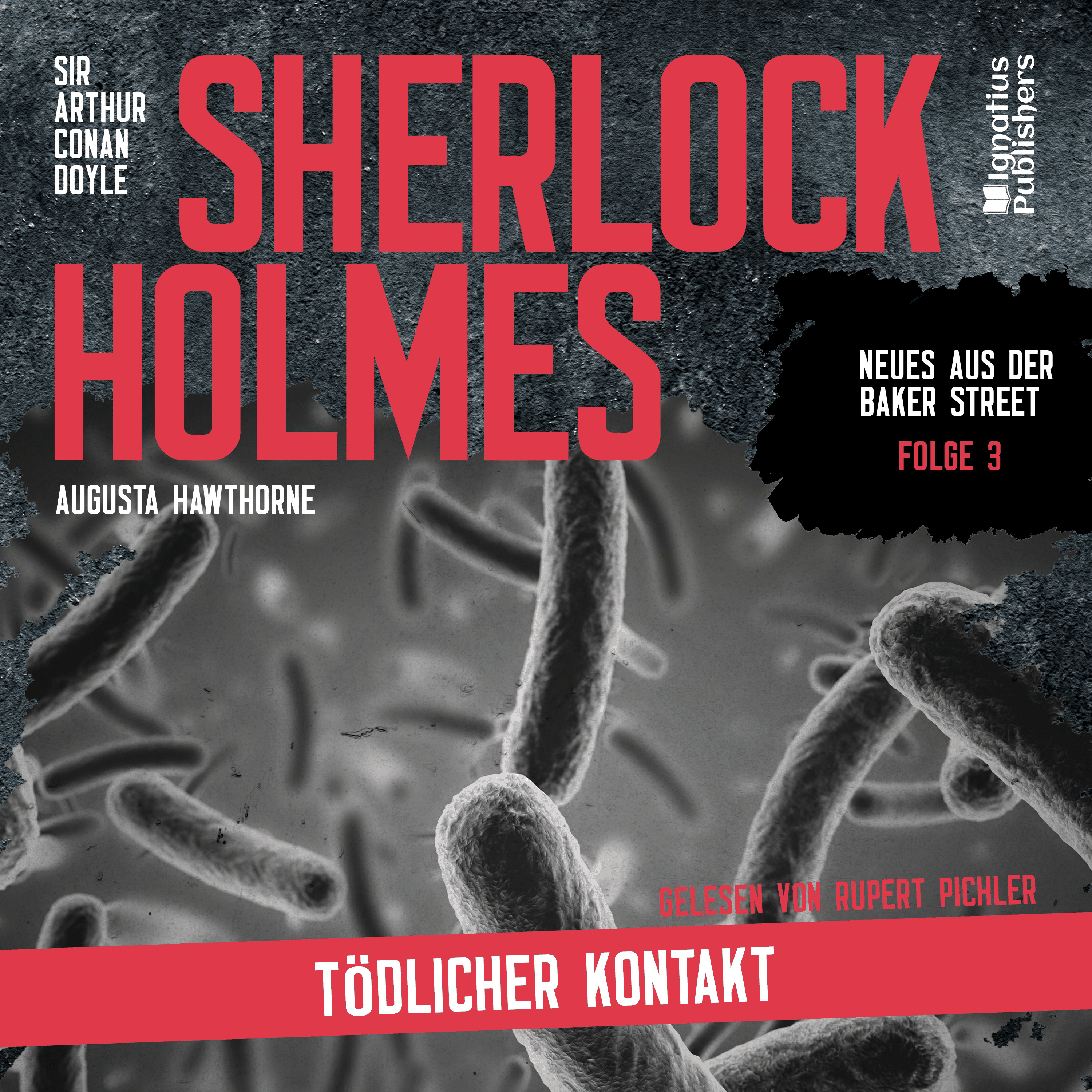 Sherlock Holmes: Tödlicher Kontakt (Neues aus der Baker Street, Folge 3)