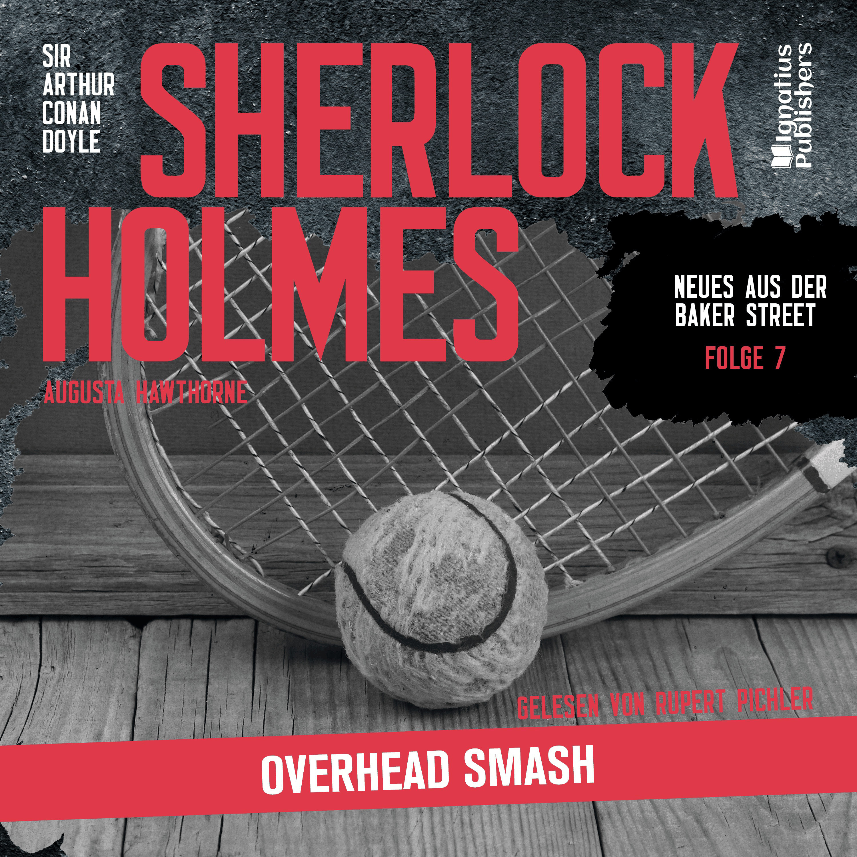 Sherlock Holmes: Overhead Smash (Neues aus der Baker Street, Folge 7)