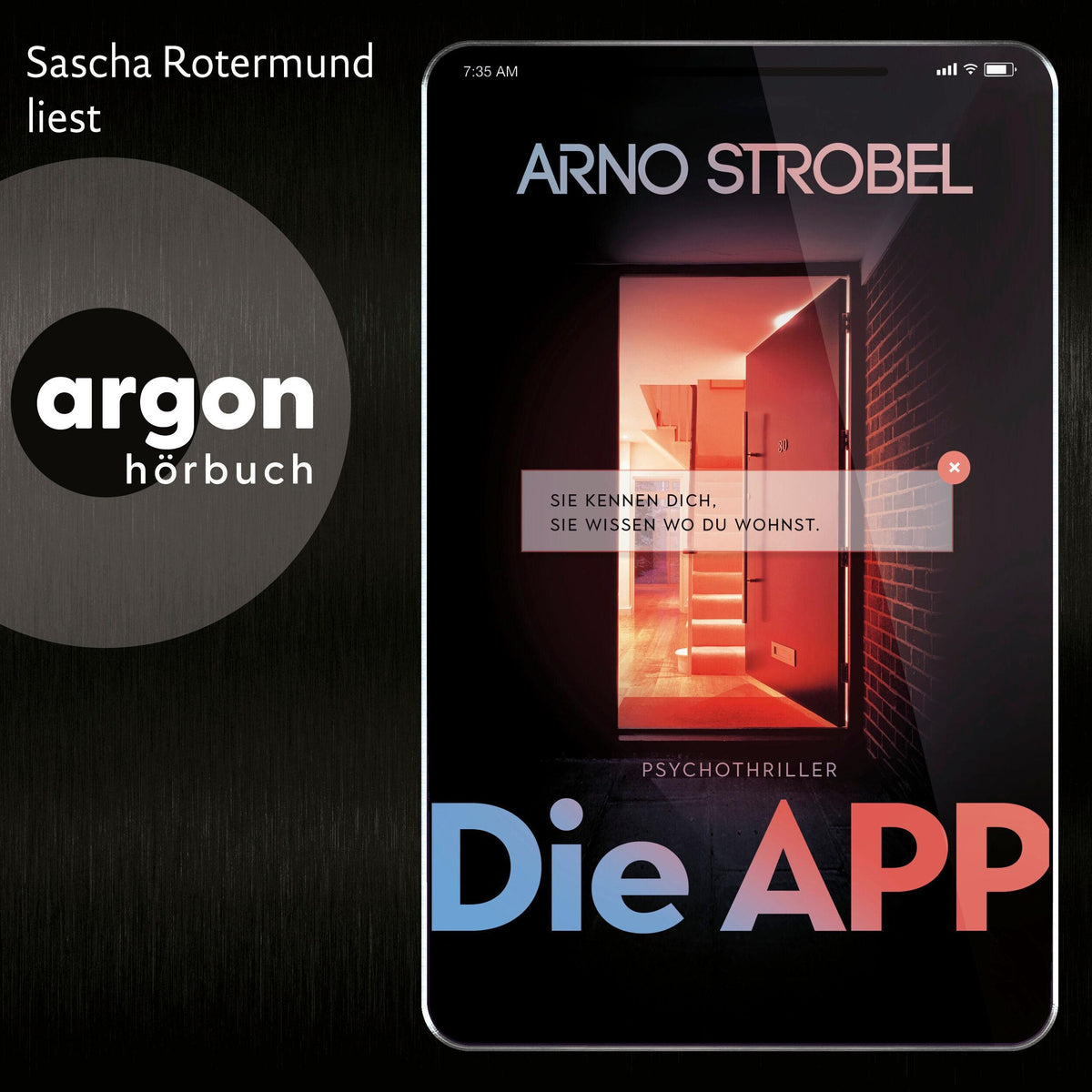 Die APP - Sie kennen dich. Sie wissen, wo du wohnst. (Gekürzte Lesung)