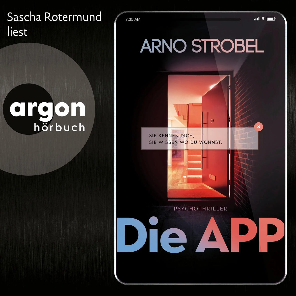 Die APP - Sie kennen dich. Sie wissen, wo du wohnst. (Gekürzte Lesung)